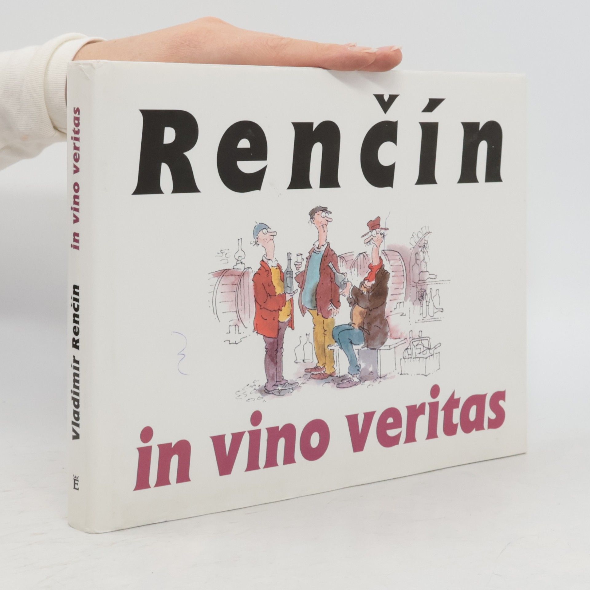 Vladimír Renčín Renčín. In vino veritas In vino veritas