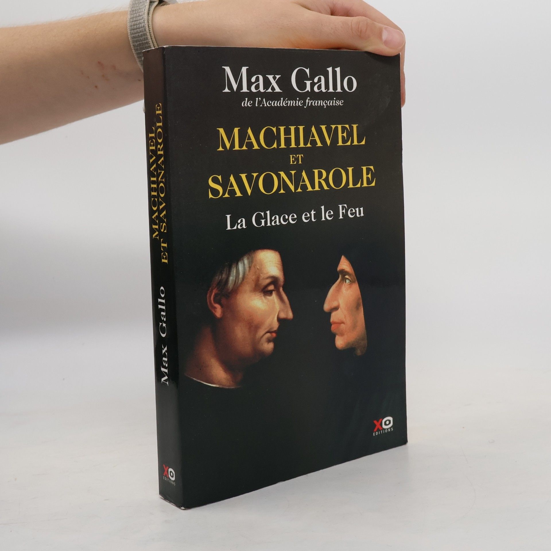 Max Gallo Machiavel et Savonarole - La glace et le feu