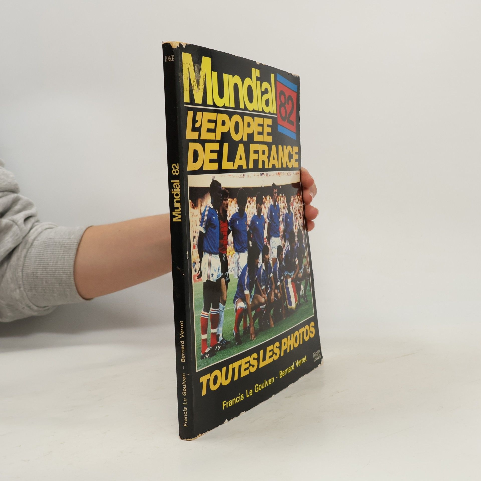 Bernard Verret Mundial 82 – L'épopée de la France