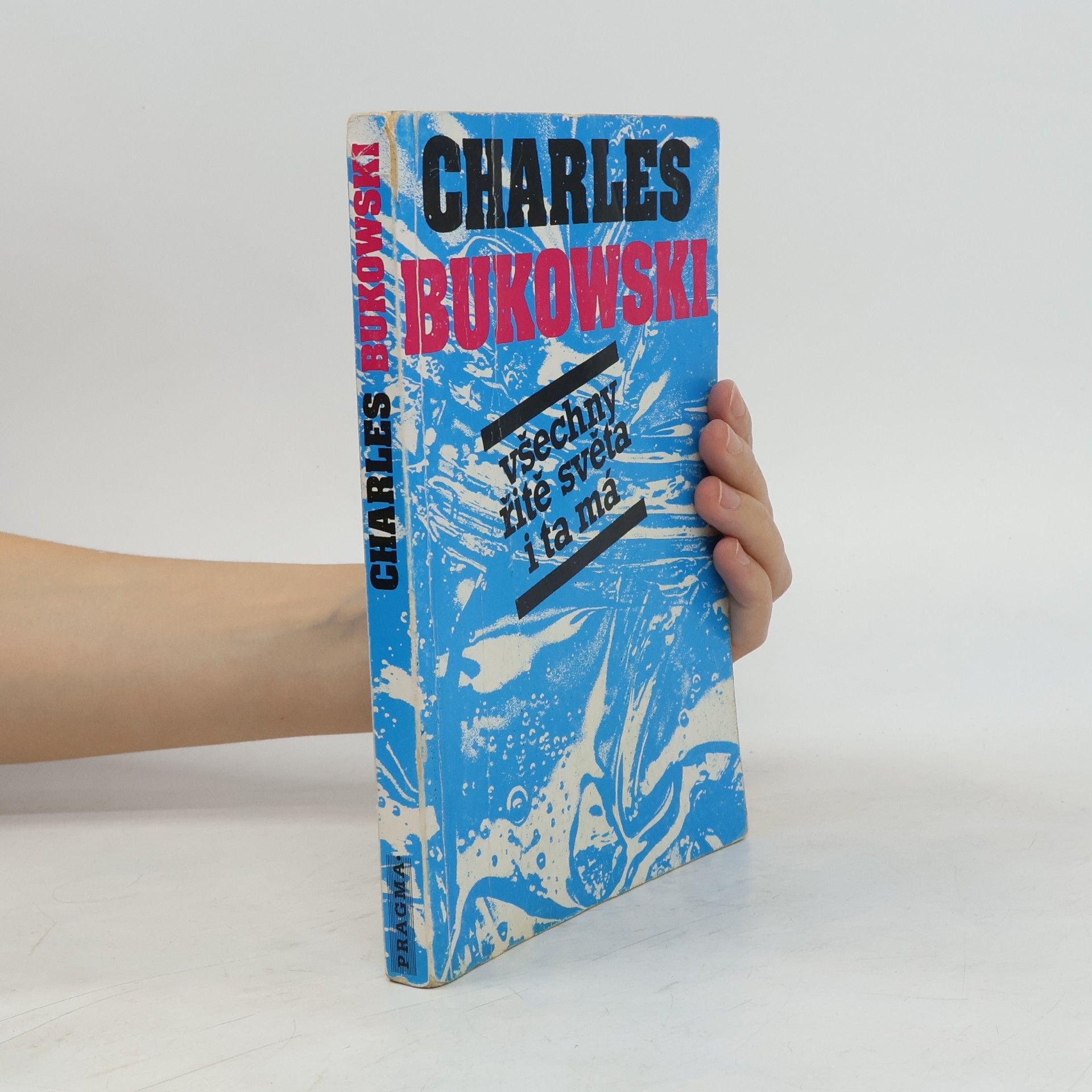 Charles Bukowski Všechny řitě světa i ta má