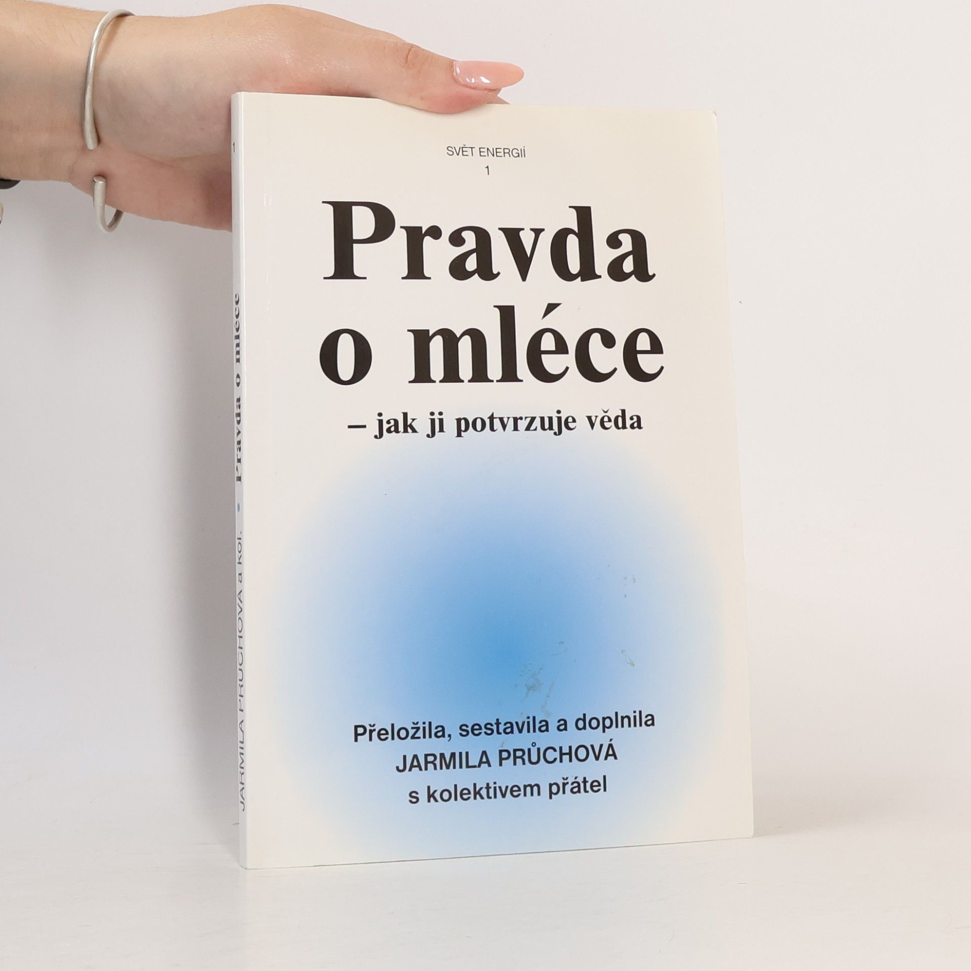 Jarmila Průchová Pravda o mléce - jak ji potvrzuje věda