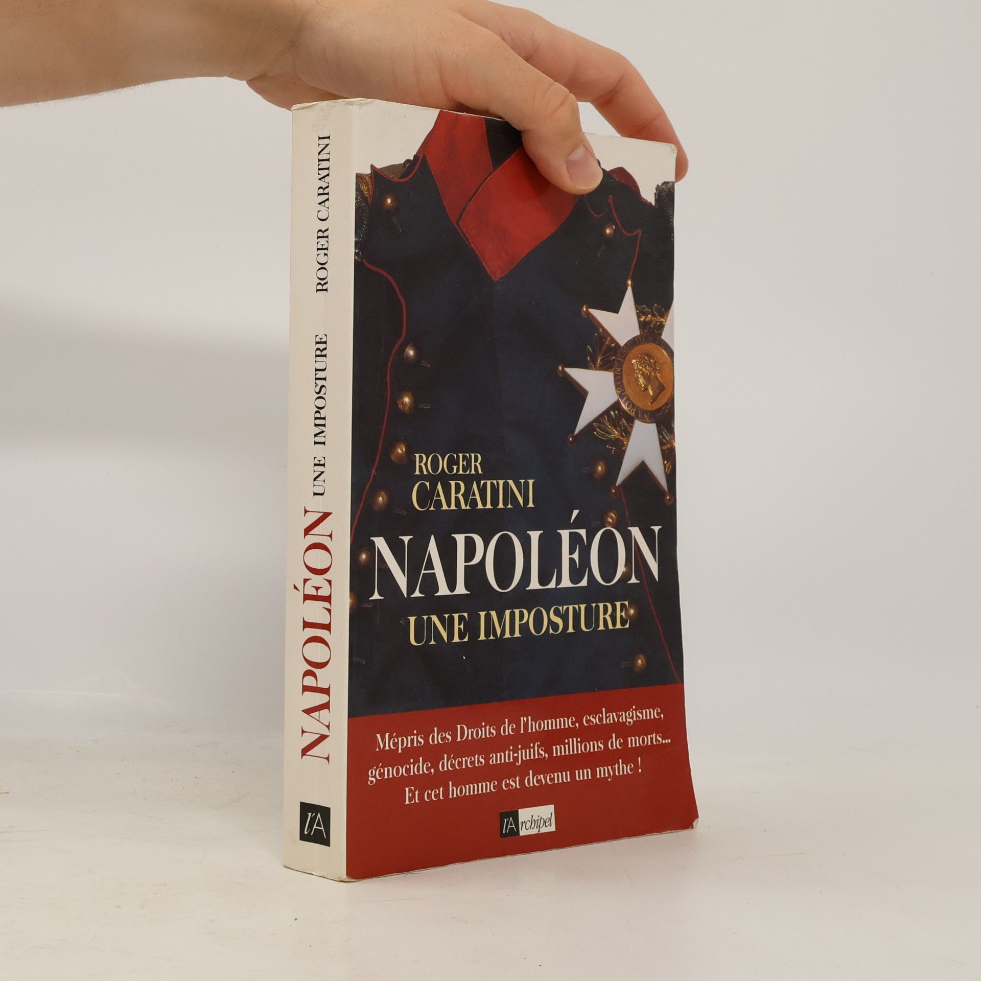 Roger Caratini Napoléon, une imposture
