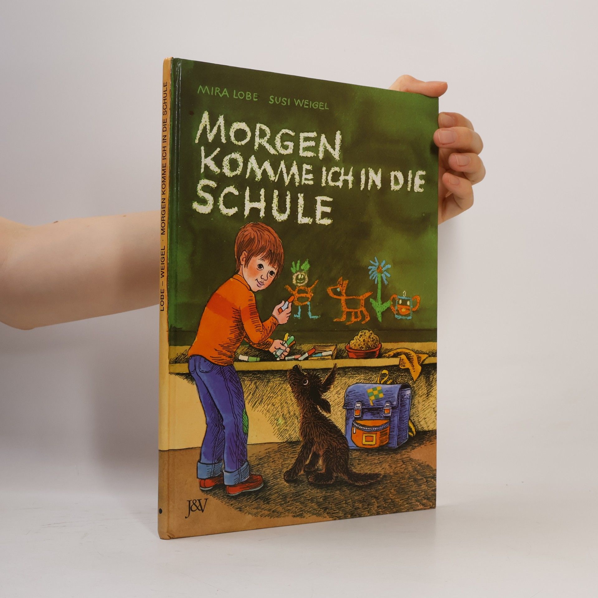 Mira Lobe Morgen komme ich in die Schule