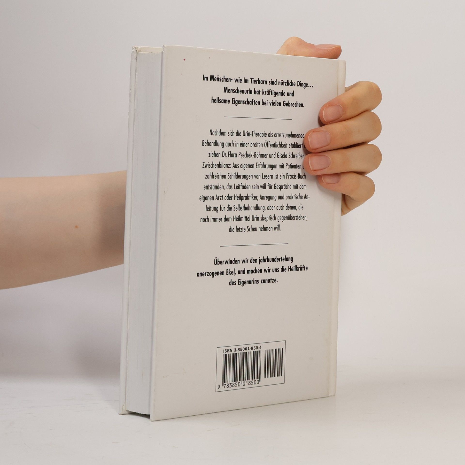 Flora Peschek Böhmer Urin-Therapie: Erfahrungen, Erfolge und konkrete Anleitungen für die Selbstbehandlung. Ein Praxisbuch