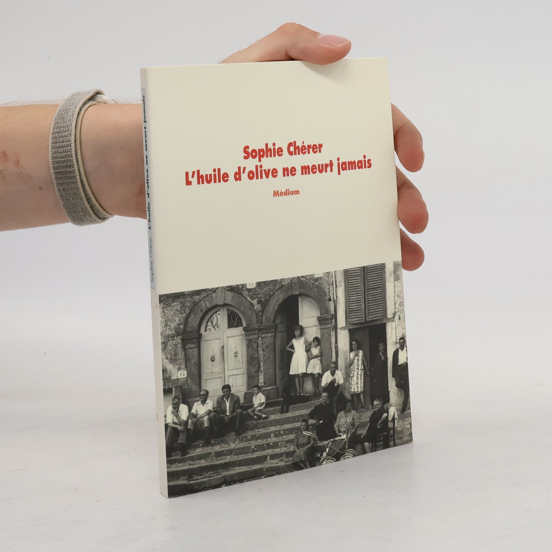 Sophie Chérer L'huile d'olive ne meurt jamais