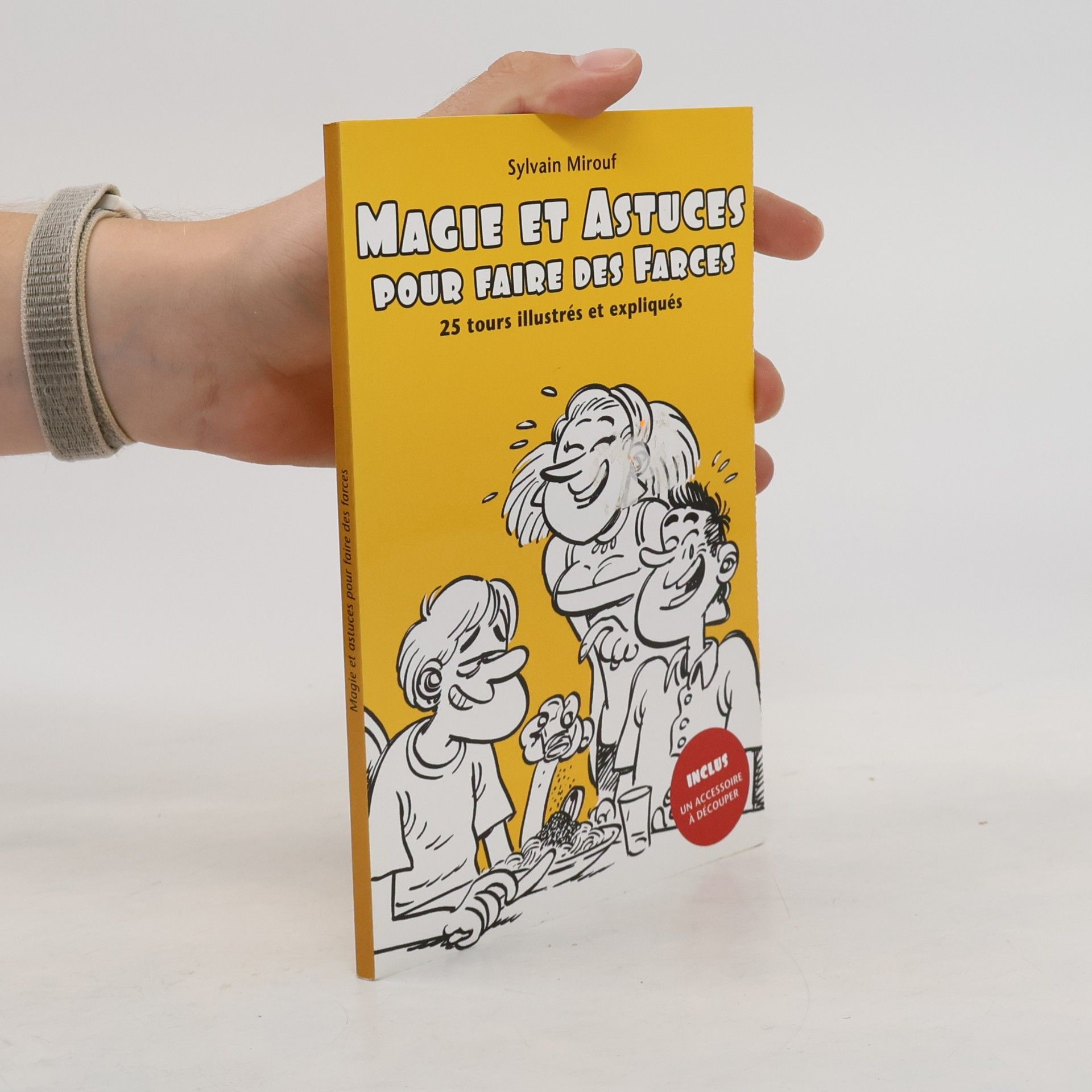 Sylvain Mirouf Magie et astuces pour faire des farces