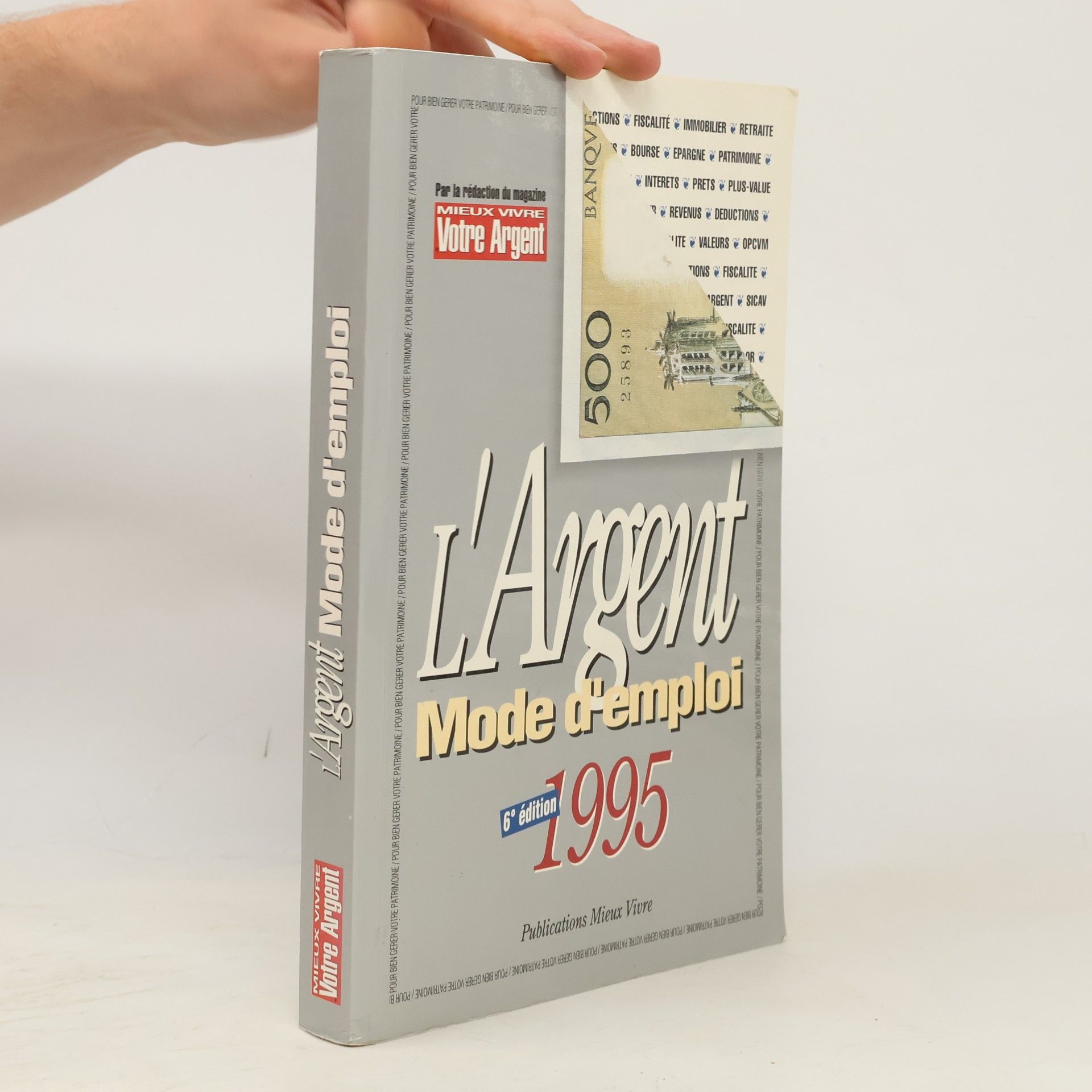La rédaction du magazine Mieux Vivre Votre Argent L'argent mode d'emploi 1995 - 6e édition