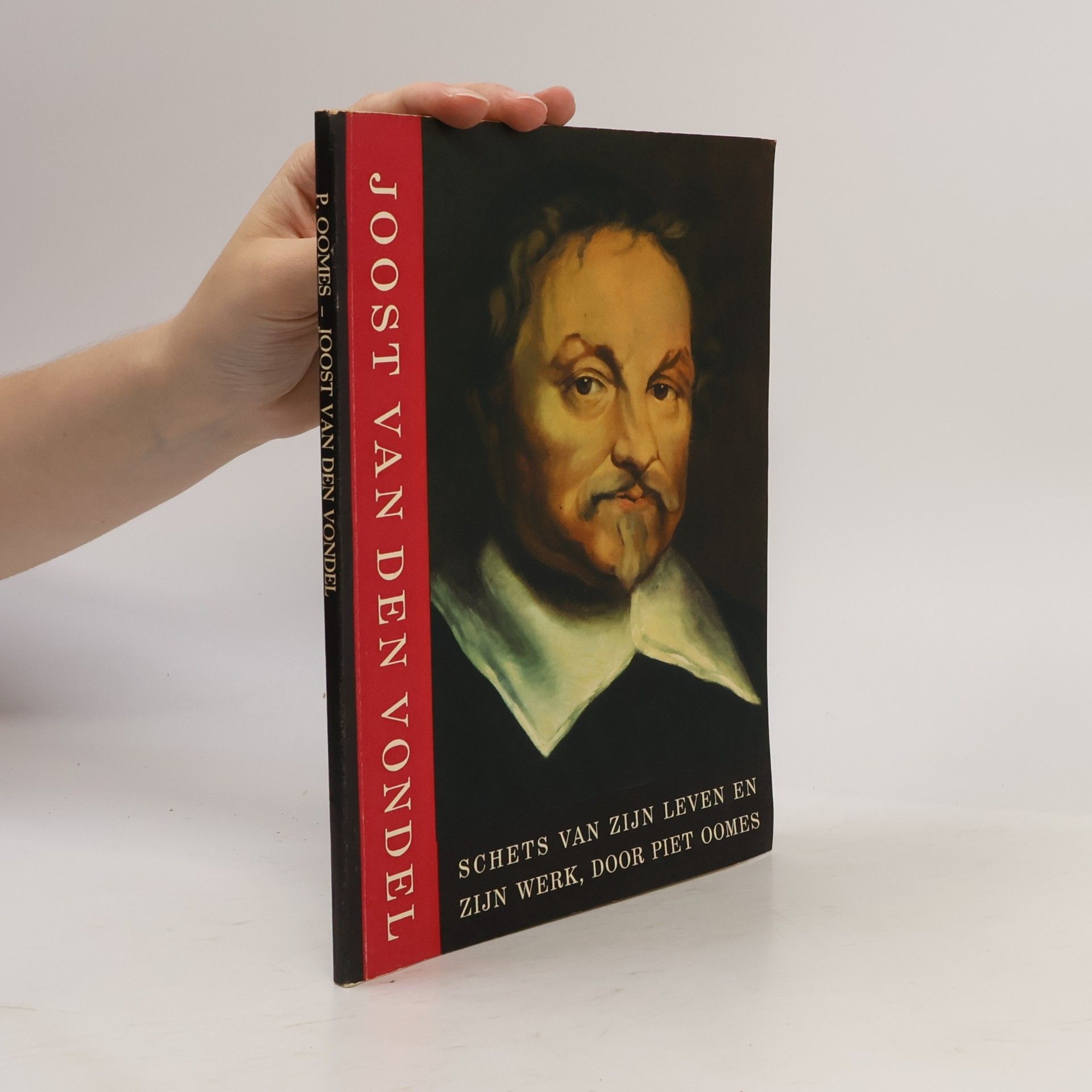 Piet Oomes Joost van den Vondel: Schets van zijn leven en zijn werk