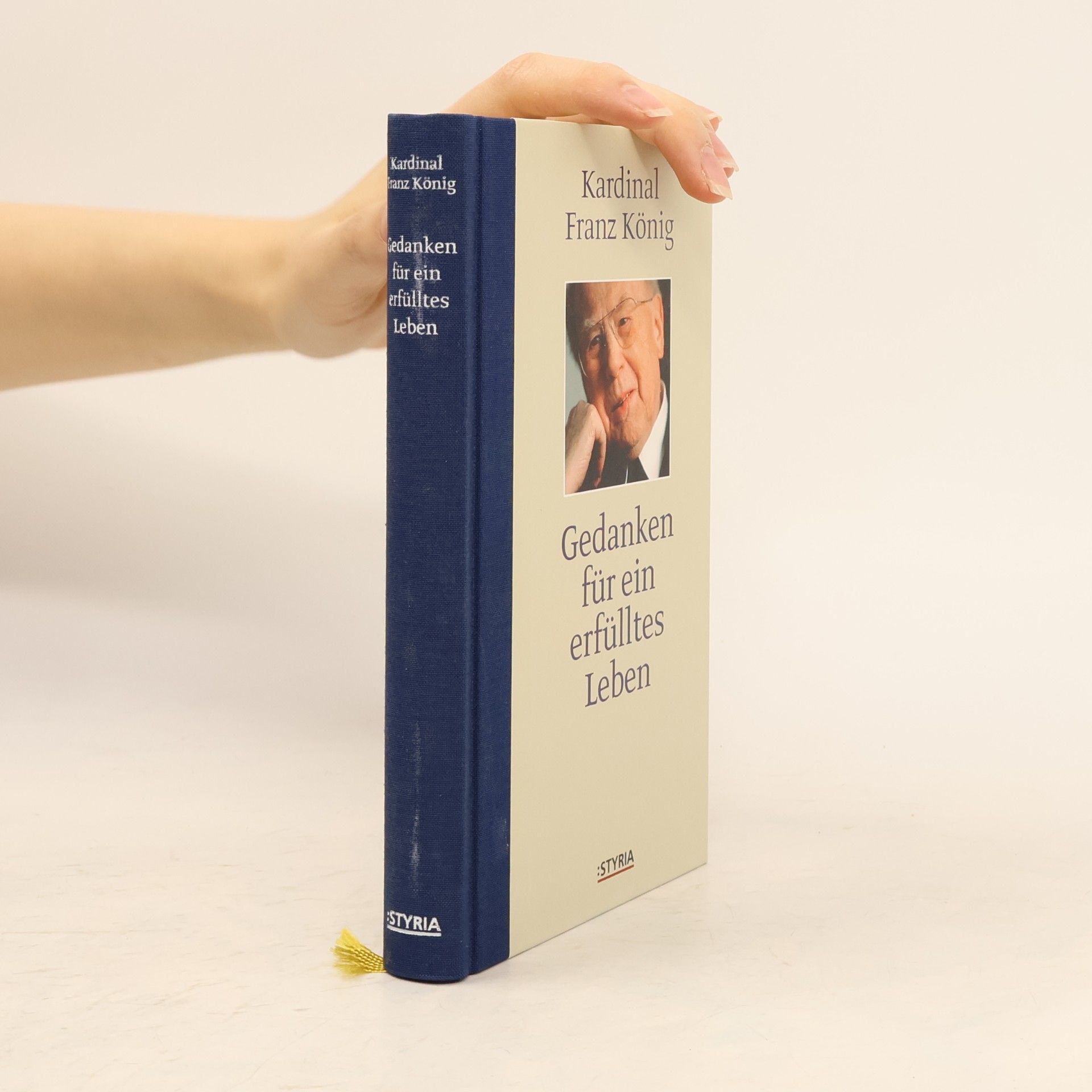 Franz König Gedanken für ein erfülltes Leben