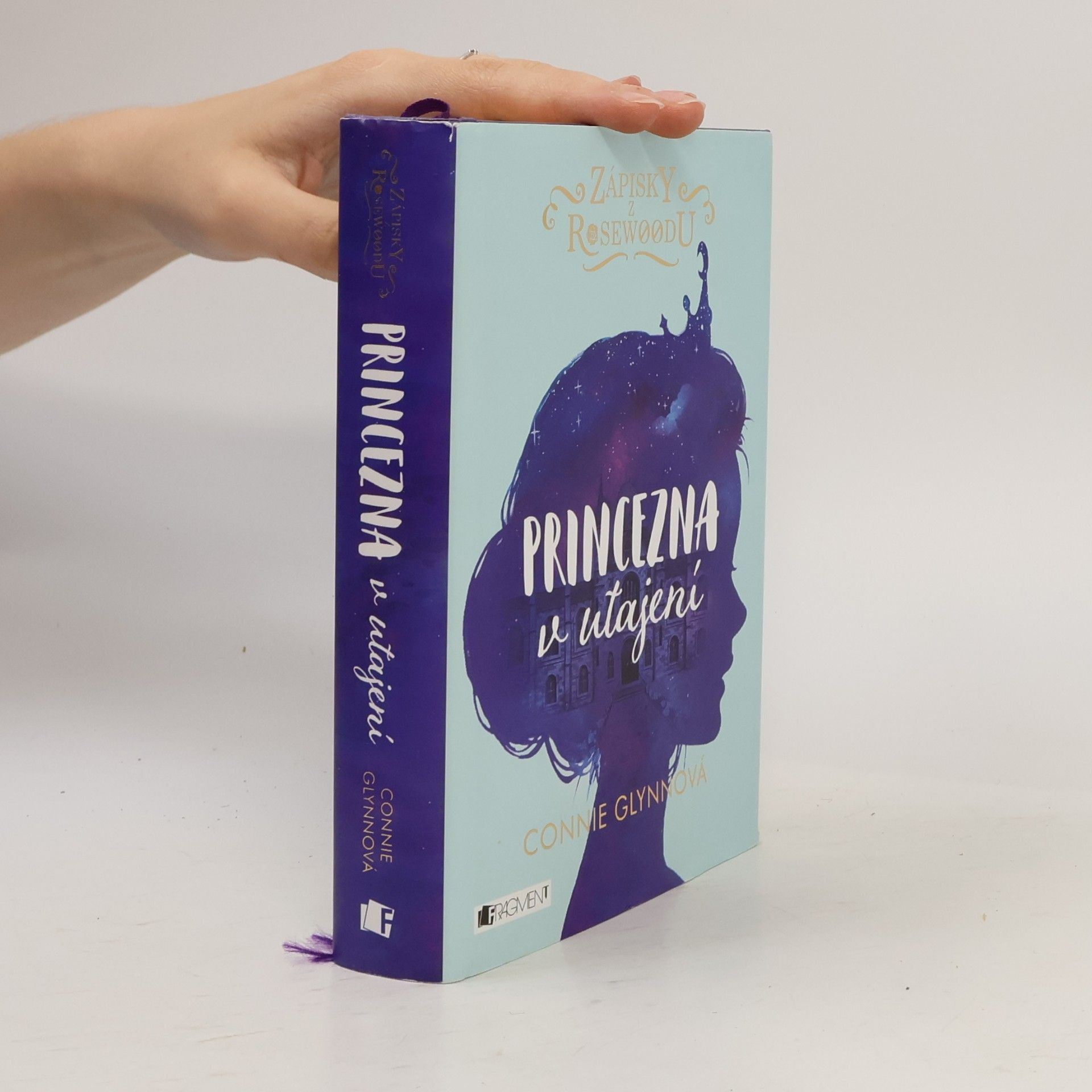 Connie Glynn Zápisky z Rosewoodu. Princezna v utajení