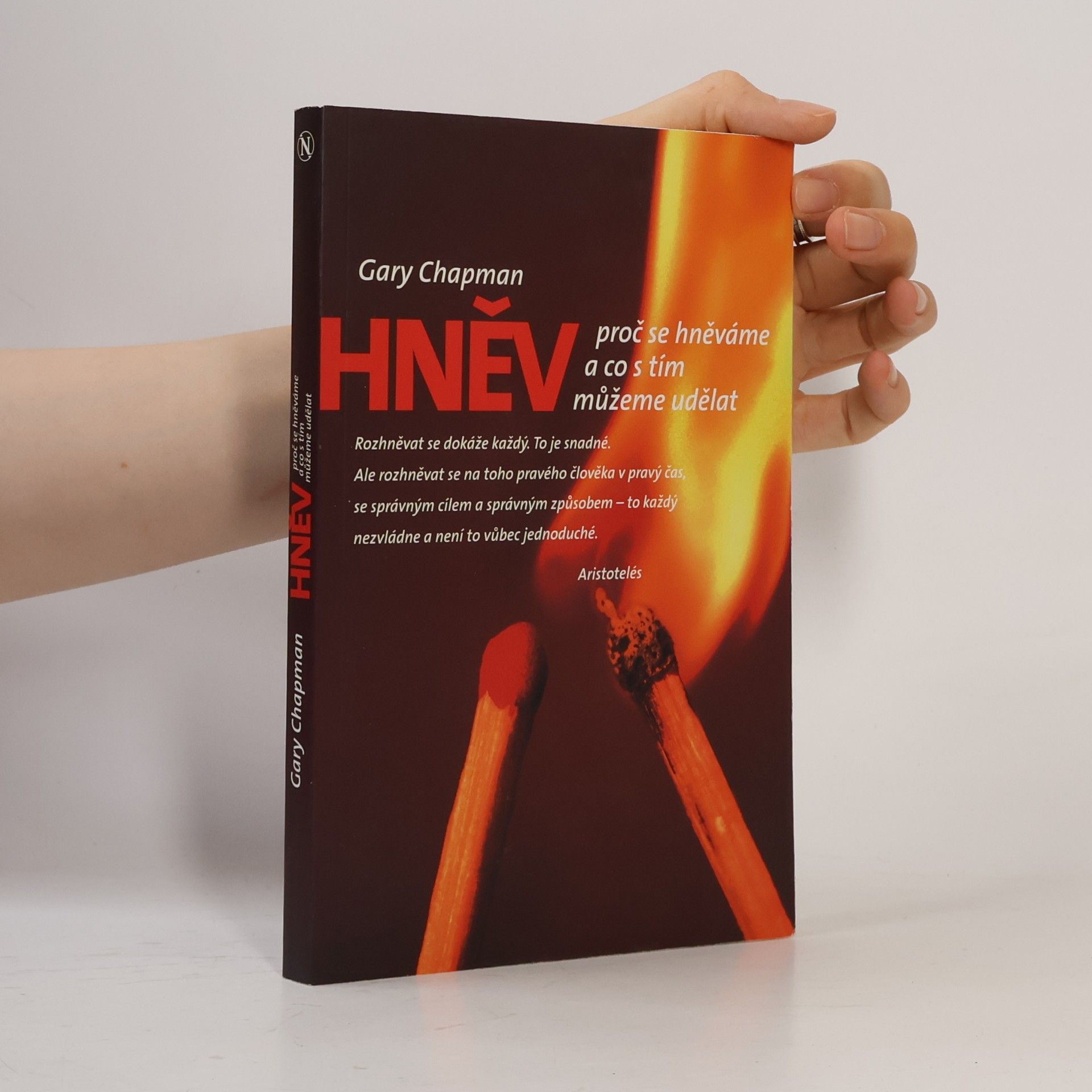 Gary Chapman Hněv. Proč se hněváme a co s tím můžeme udělat