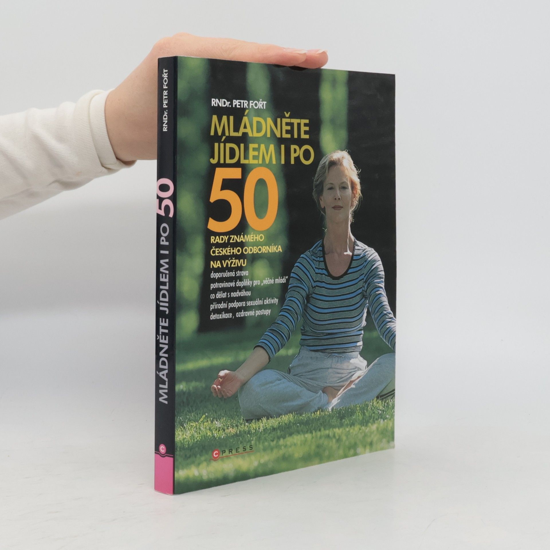 Petr Fořt Mládněte jídlem i po 50!
