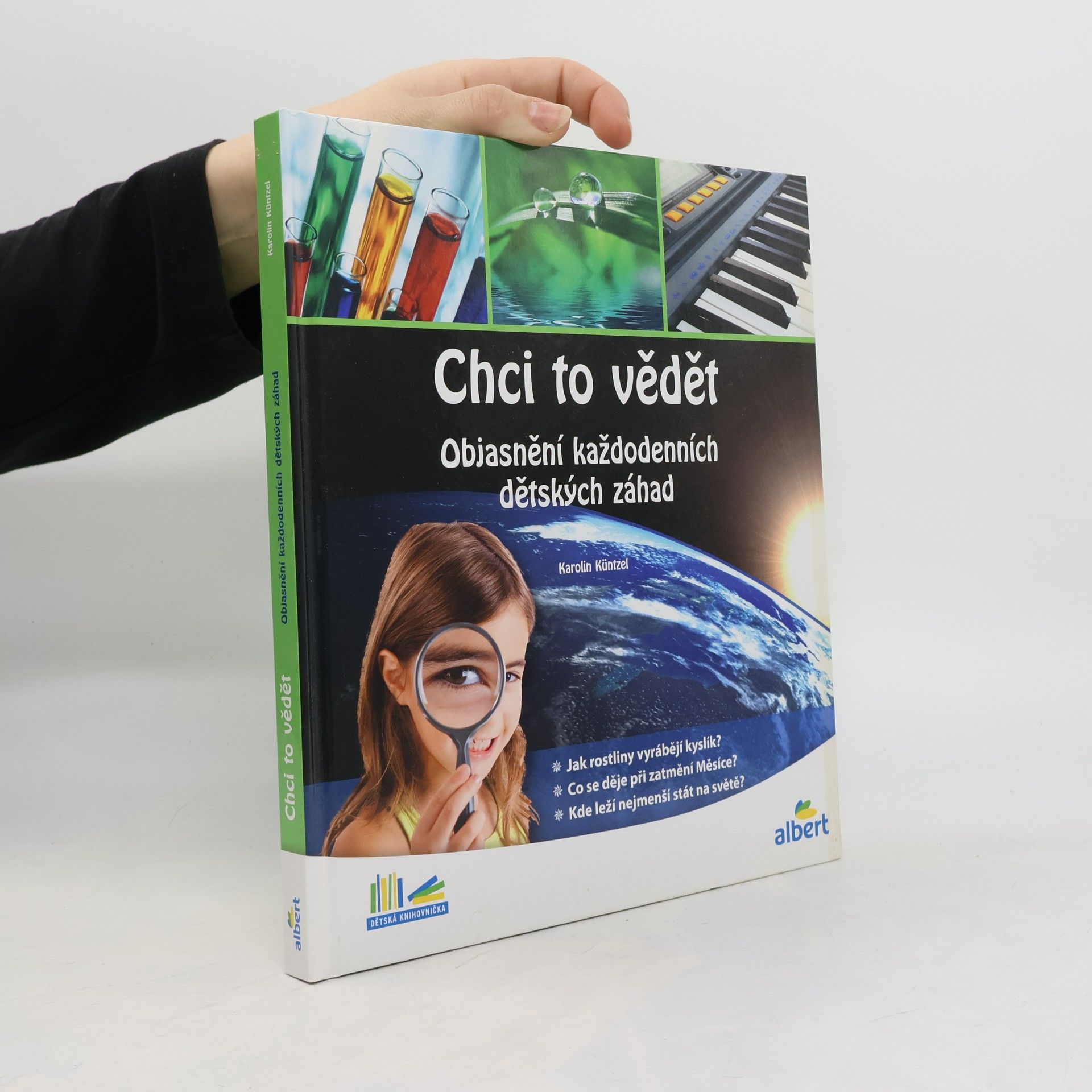 Karolin Küntzel Chci to vědět: Objasnění každodenních dětských záhad