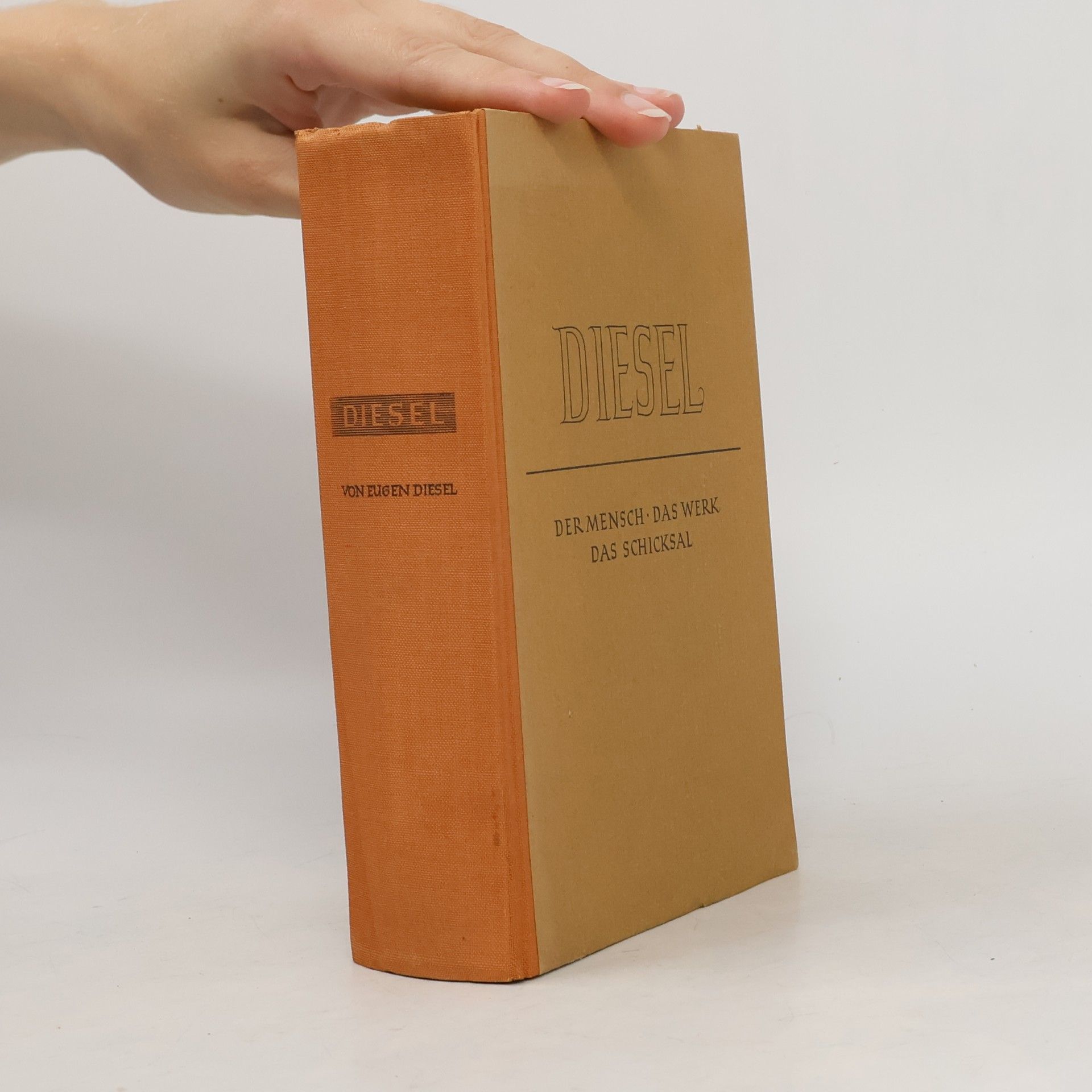 Eugen Diesel Diesel. Der Mensch, das Werk, das Schicksal