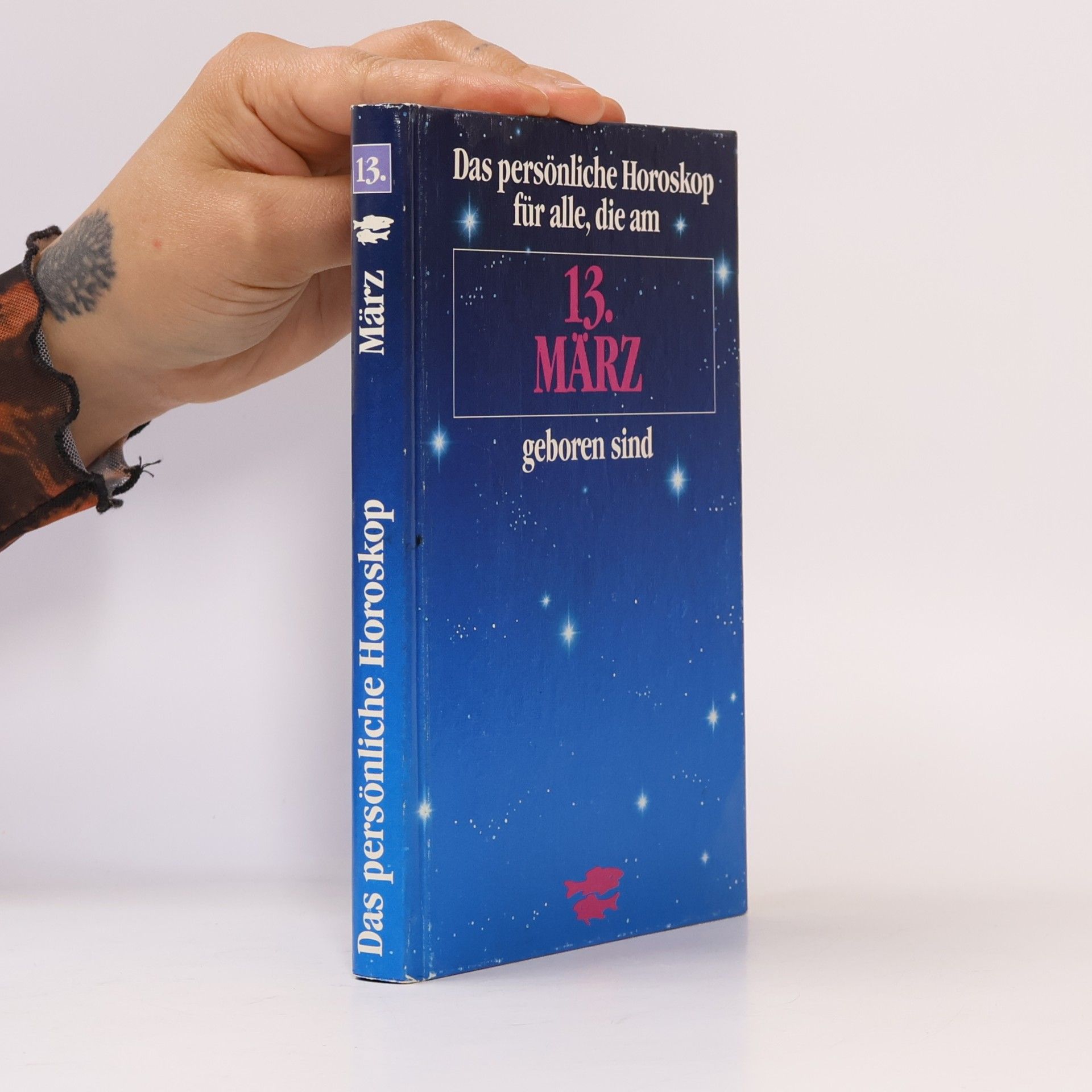 kolektiv Das persönliche Horoskop für alle, die am 13. März