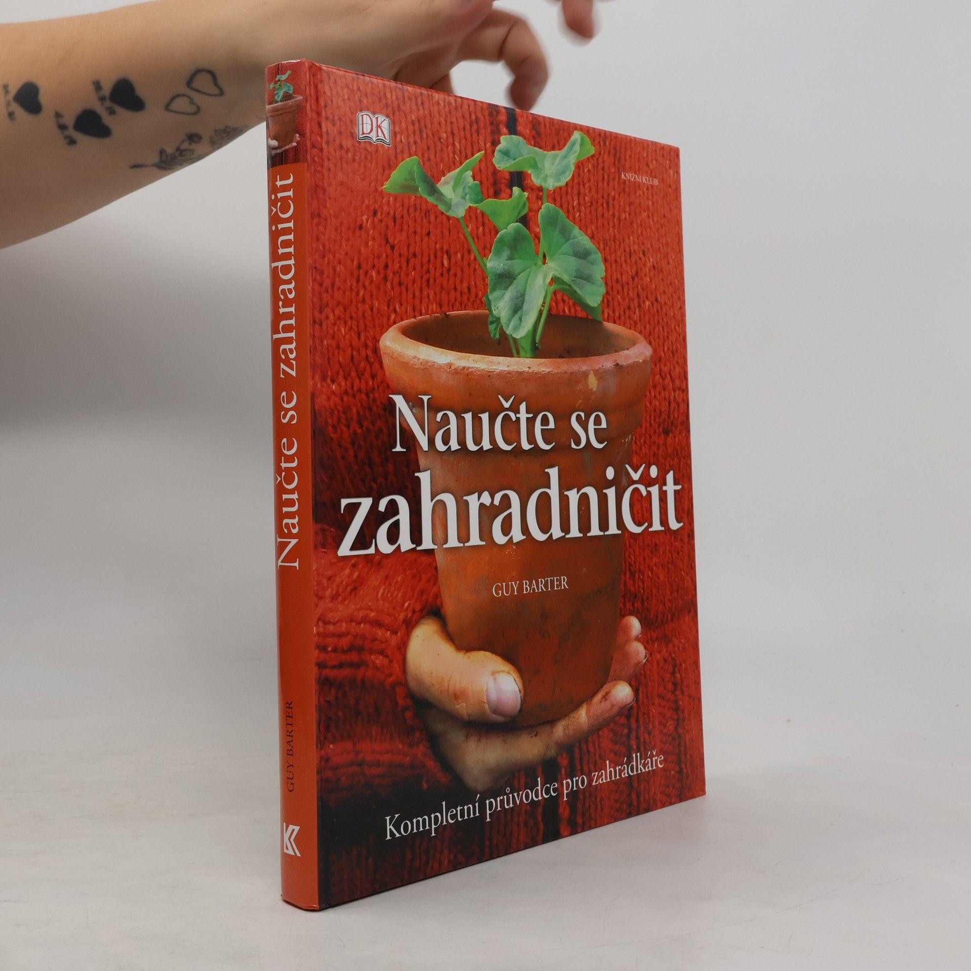 Naučte se zahradničit. Kompletní průvodce pro zahrádkáře