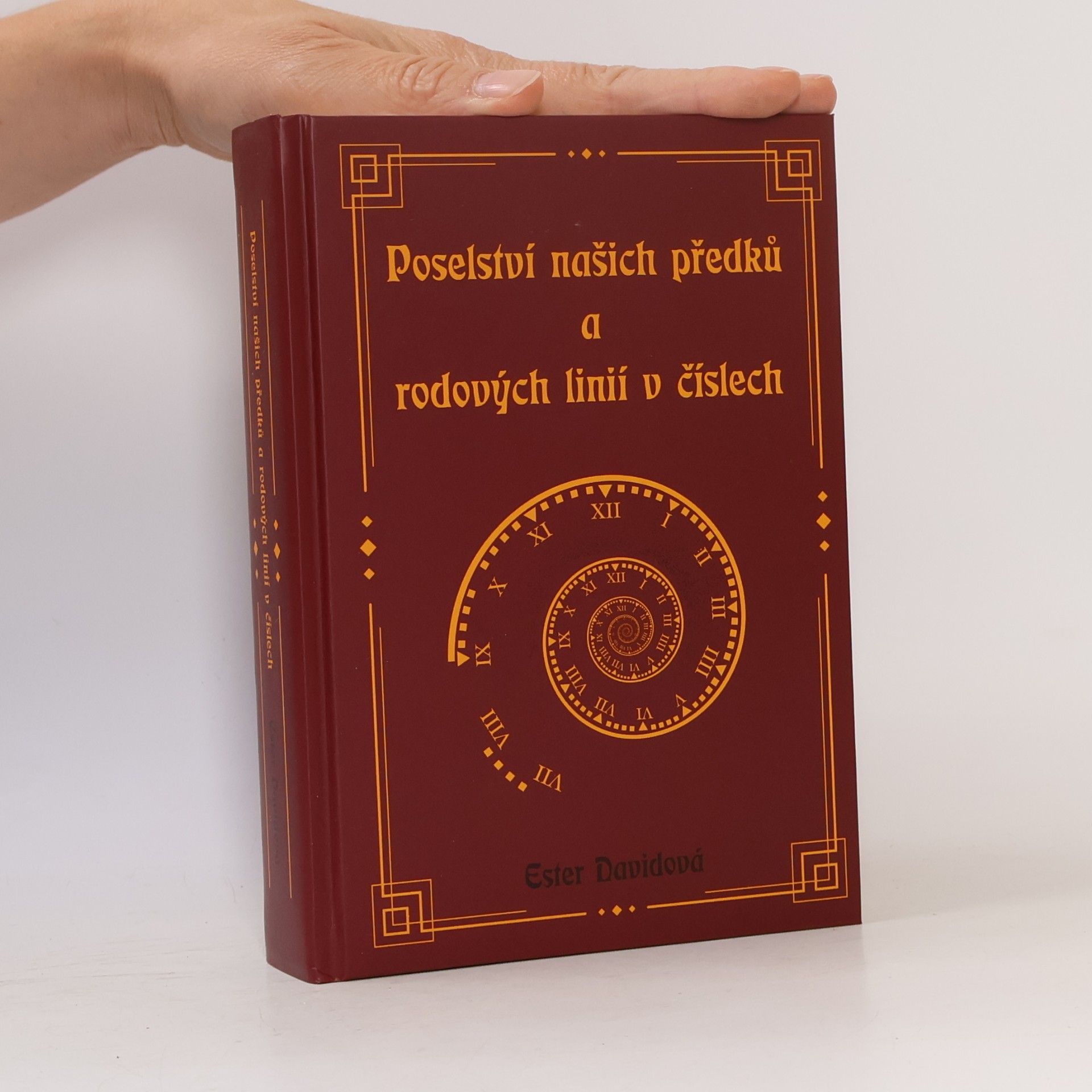 Ester Davidová Poselství našich předků a rodových linií v číslech