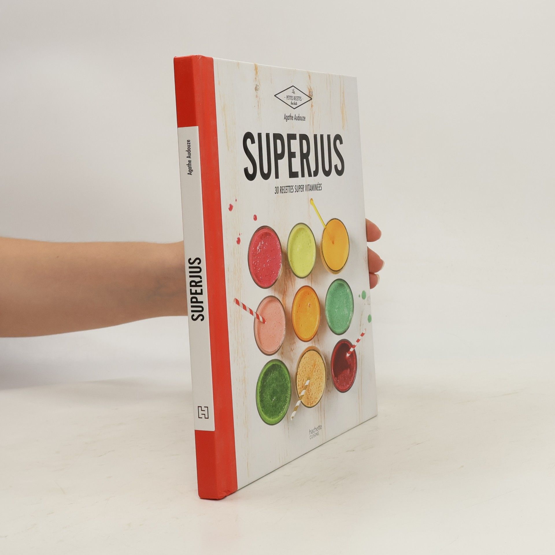Agathe Audouze Superjus: 30 recettes super vitaminées
