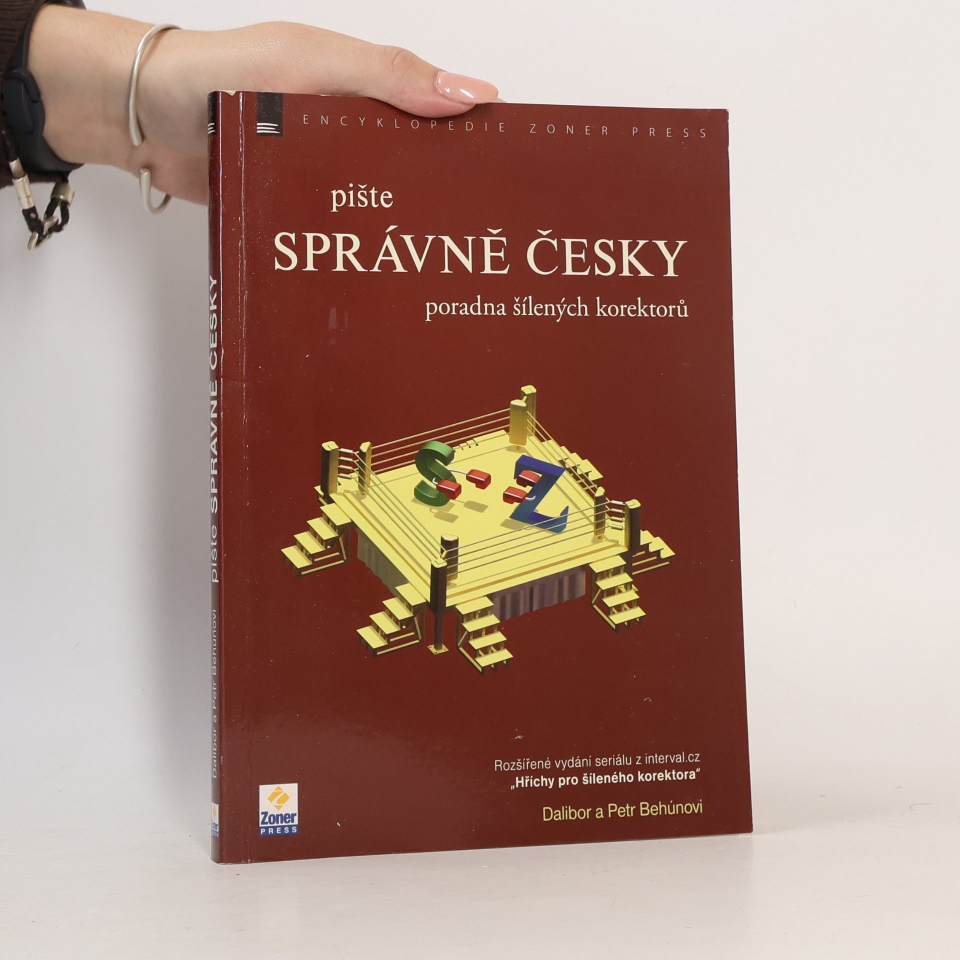 Petr Behún Pište správně česky - Poradna šílených korektorů