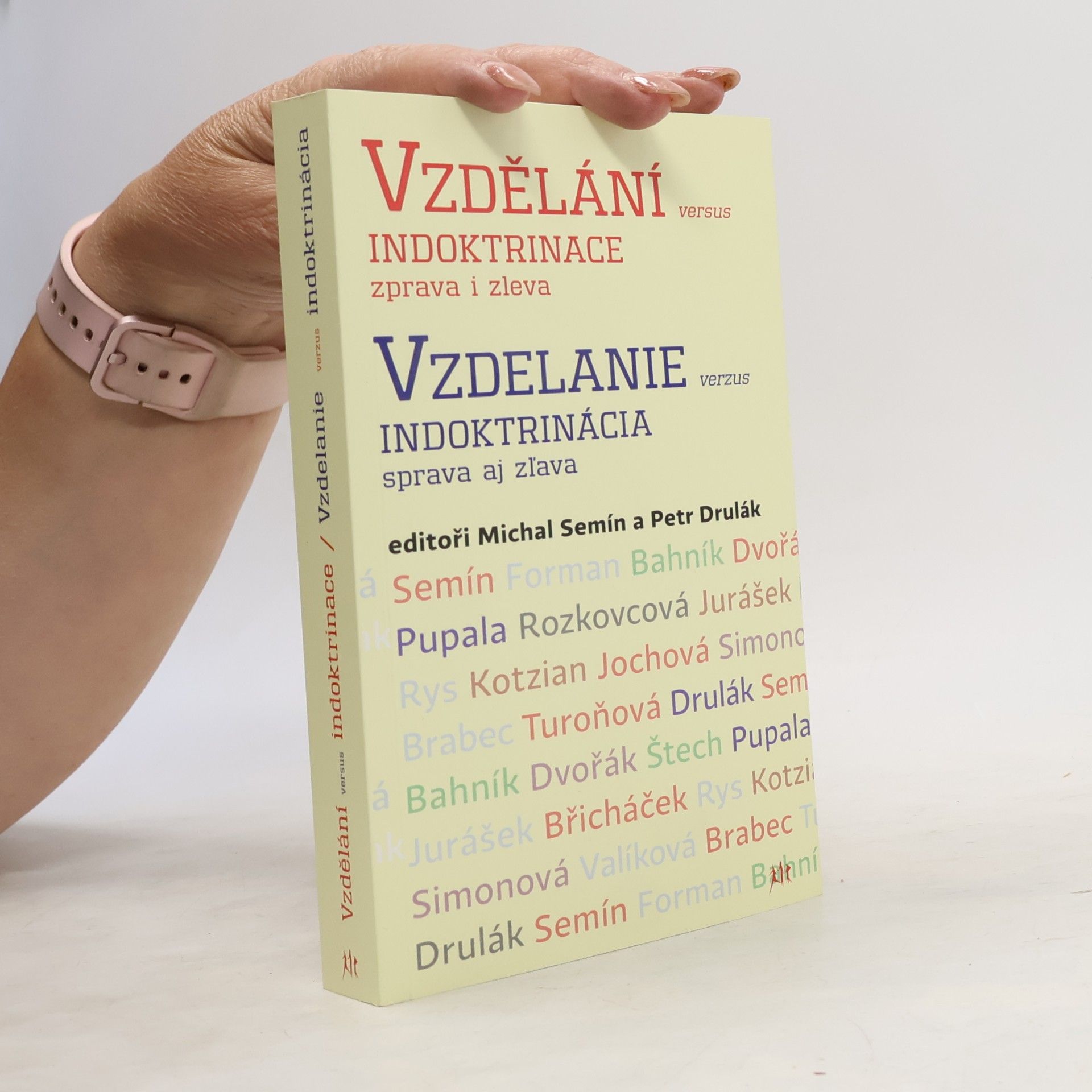 Vzdělání versus indoktrinace: Zprava i zleva / Vzdělanie versus indoktrinácia : Sprava aj zľava