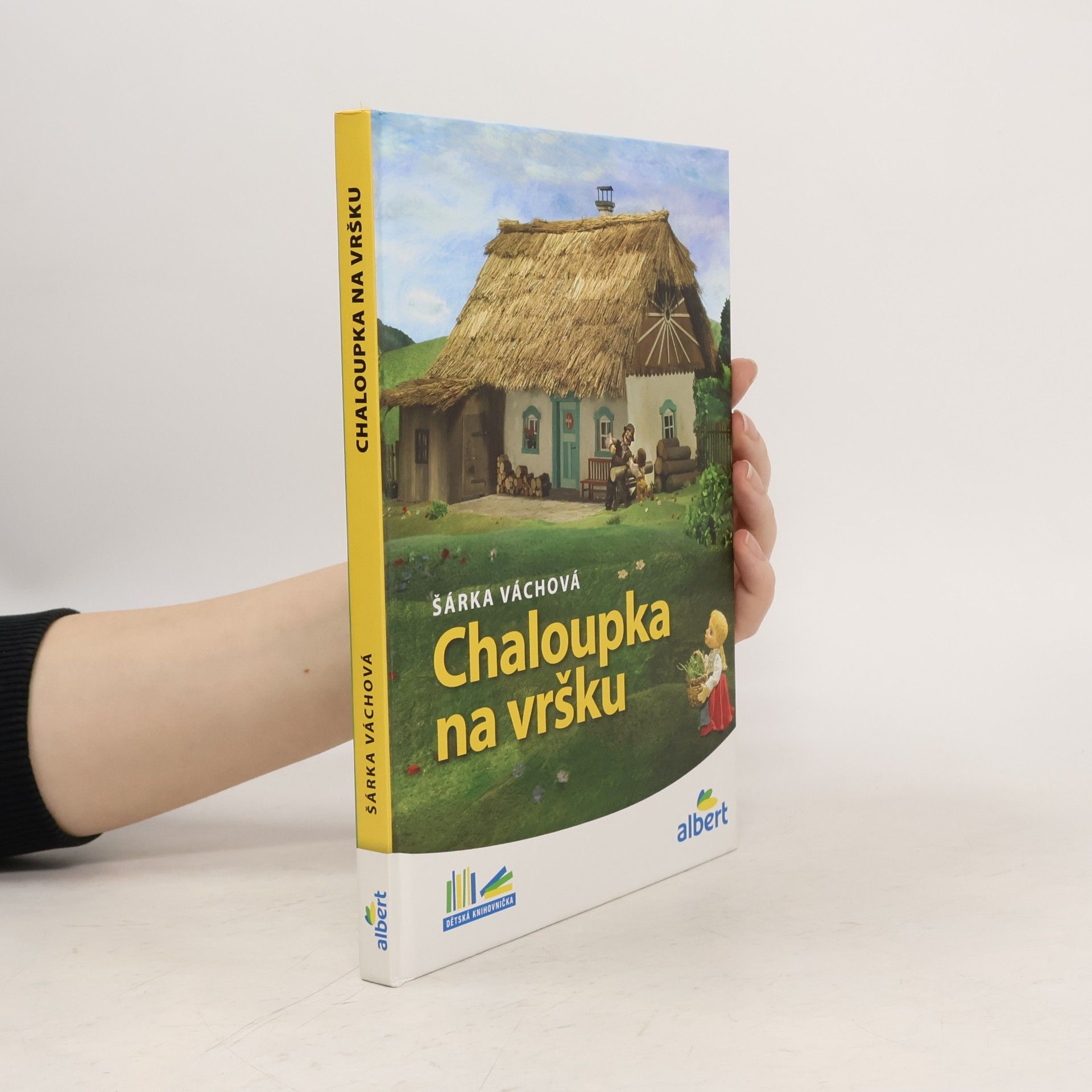 Šárka Váchová Chaloupka na vršku