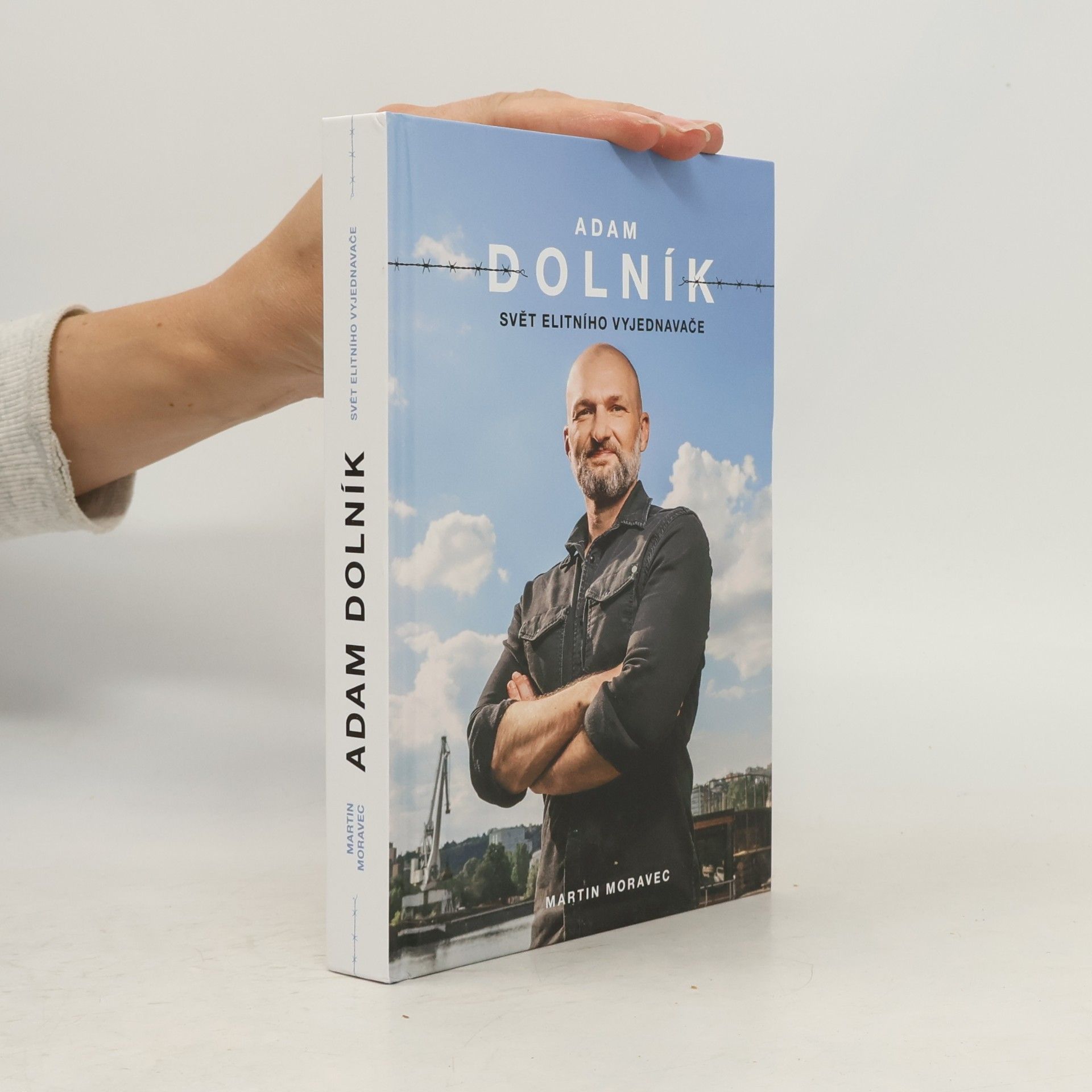 Martin Moravec Adam Dolník. Svět elitního vyjednavače