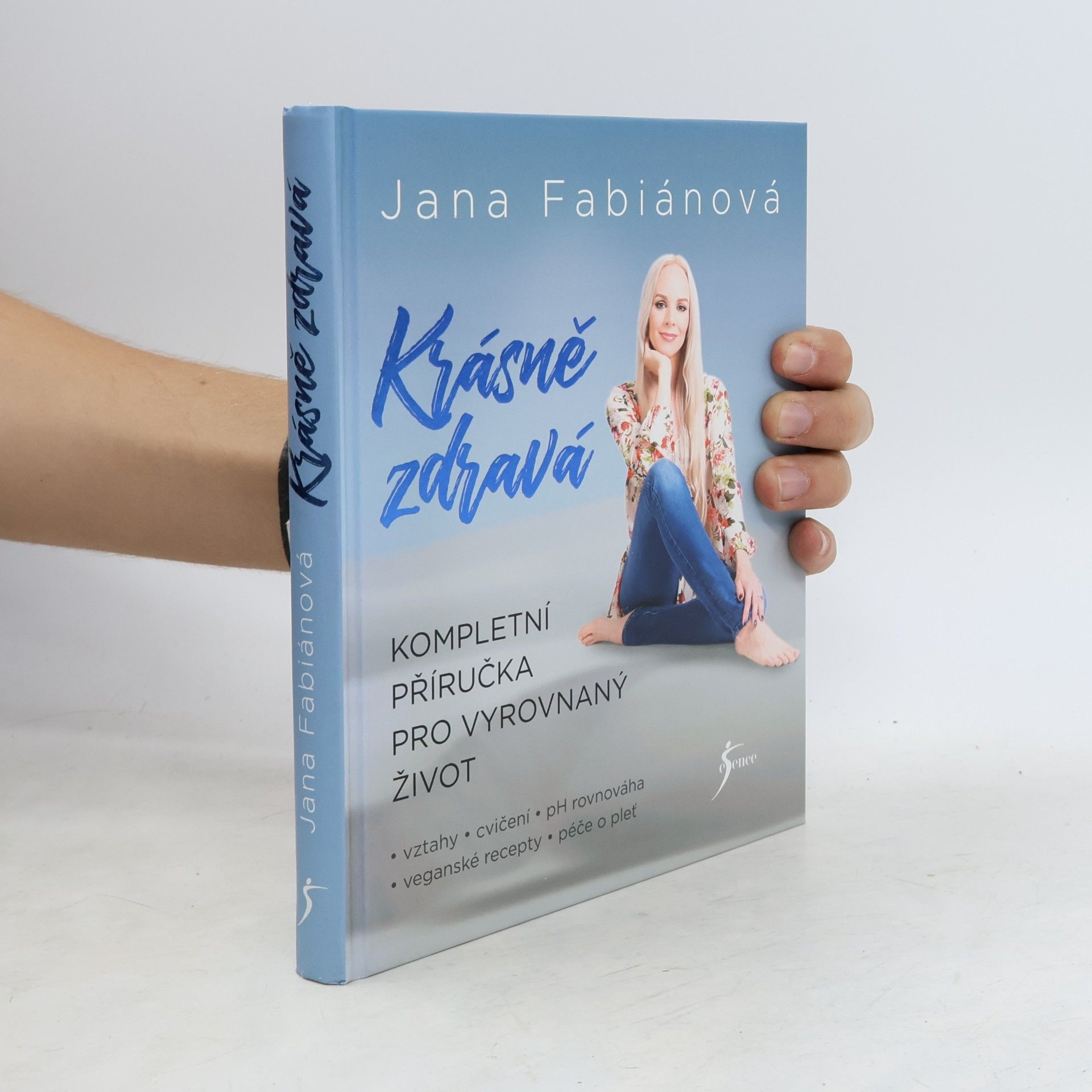 Jana Fabiánová Krásně zdravá : kompletní příručka pro vyrovnaný život