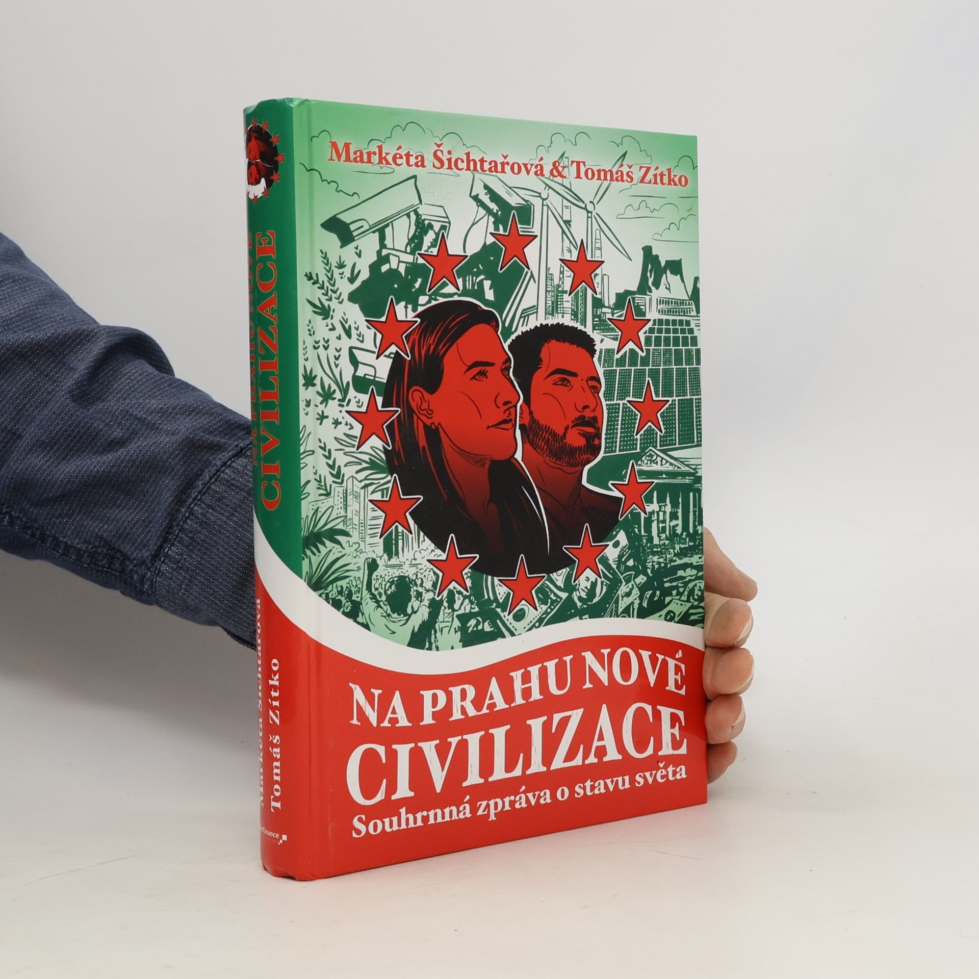 Tomáš Zítko Na prahu nové civilizace : souhrnná zpráva o stavu světa