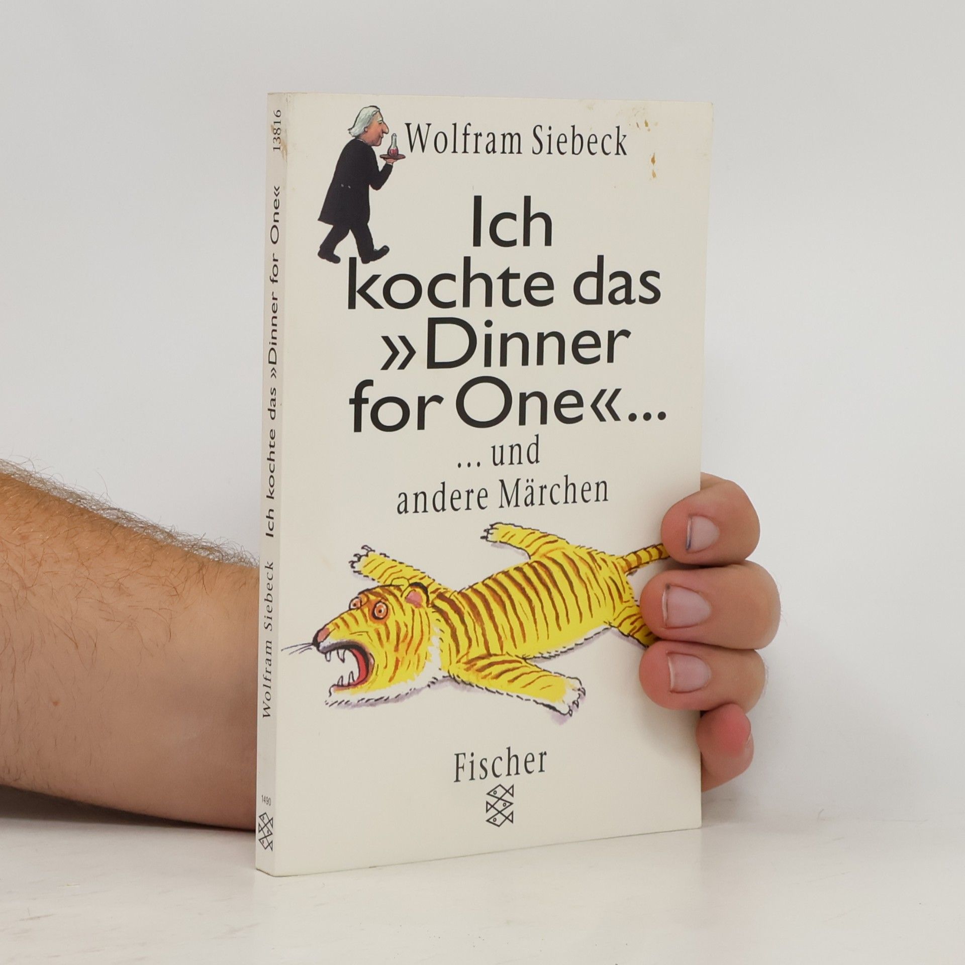 Ich kochte das Dinner for one ... und andere Märchen