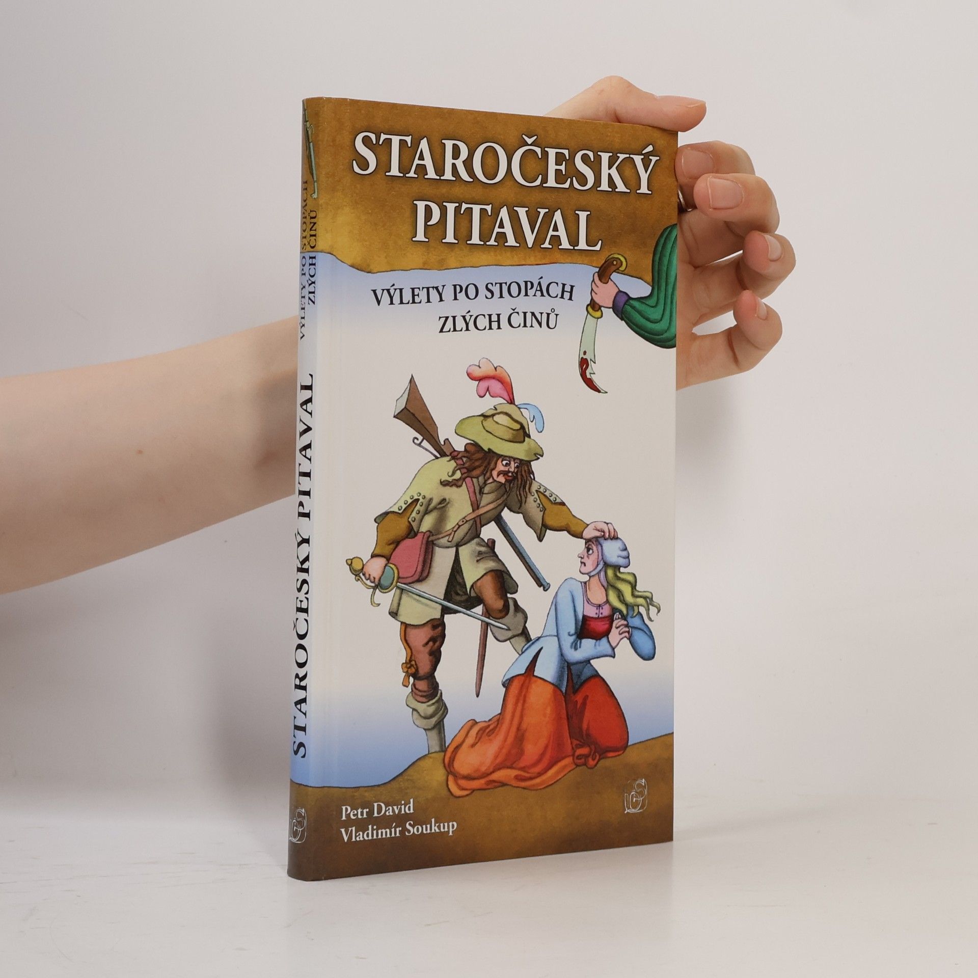Peter David Staročeský pitaval : výlety po stopách zlých činů