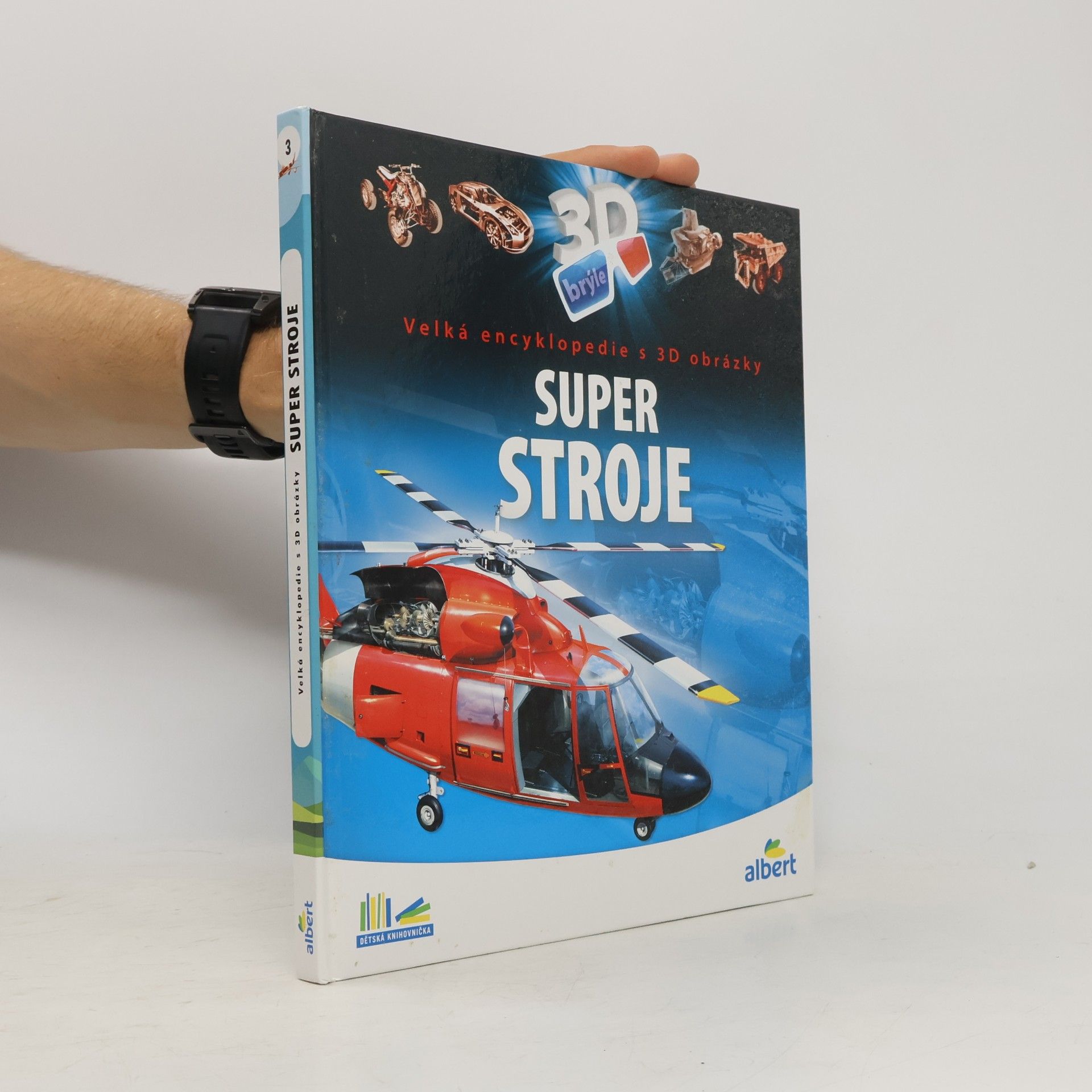 Csaba Szőke Super stroje: Velká encyklopedie s 3D obrázky