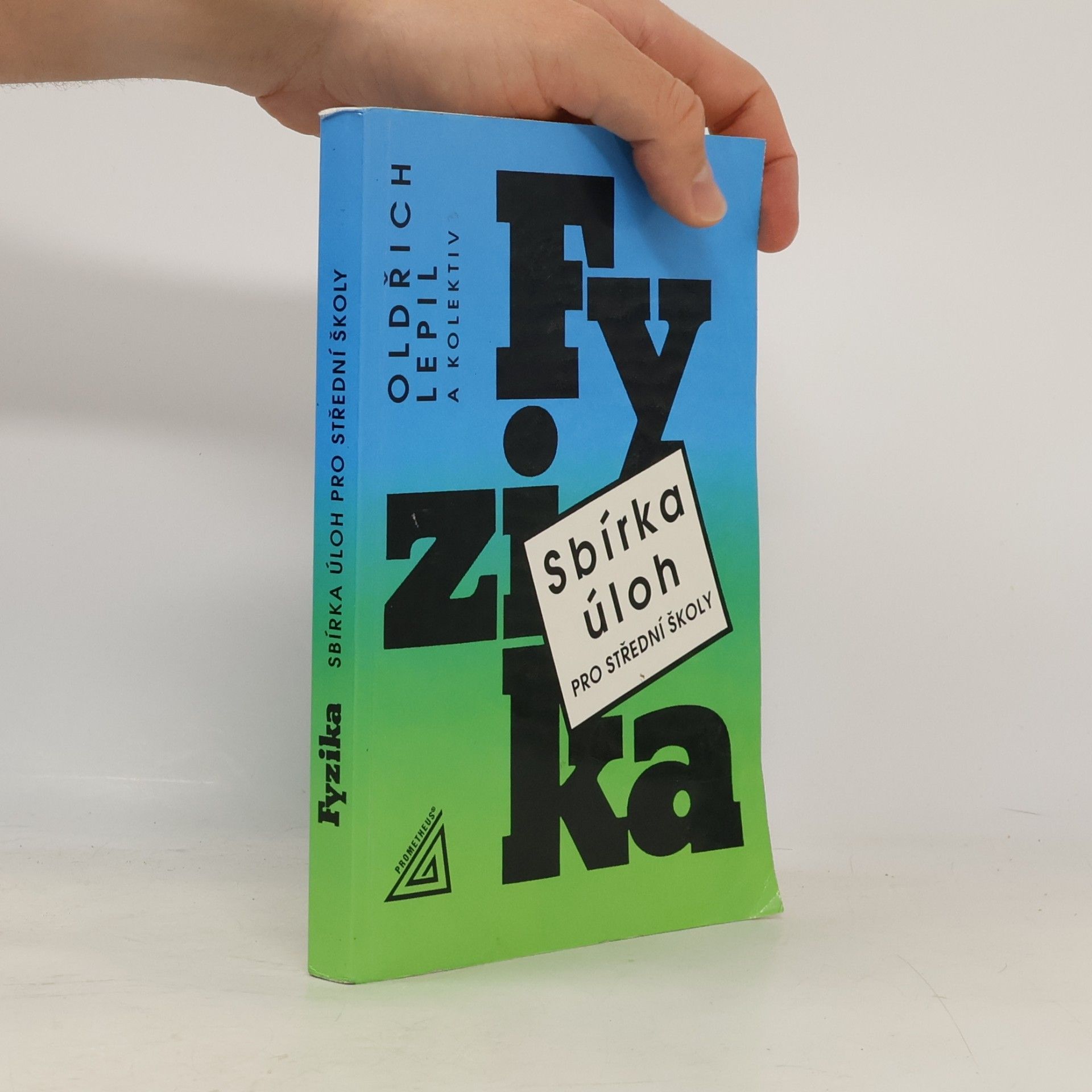 Oldřich Lepil Fyzika. Sbírka úloh pro střední školy