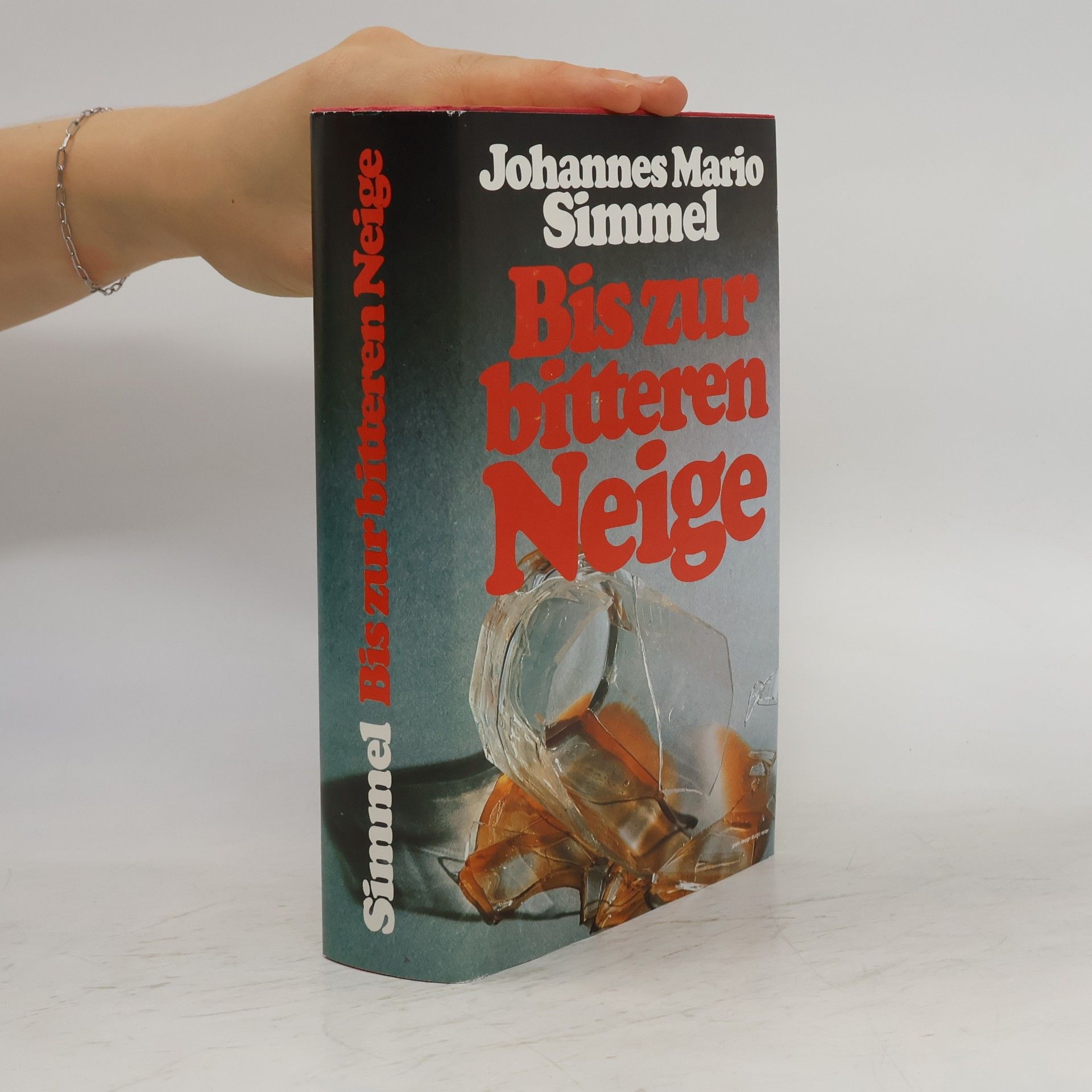 Johannes Mario Simmel Bis zur Bitteren Neige