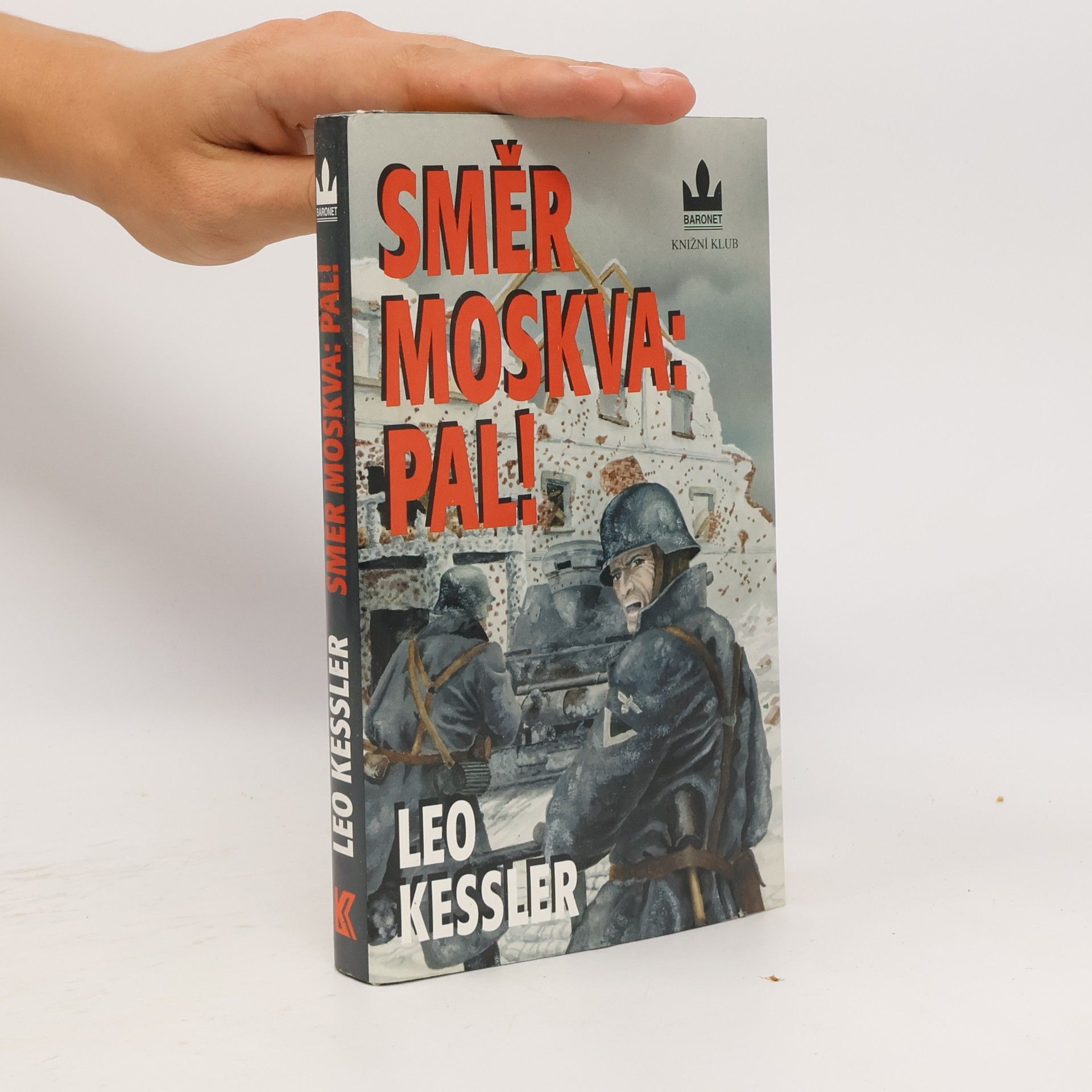 Leo Kessler Směr Moskva: Pal!