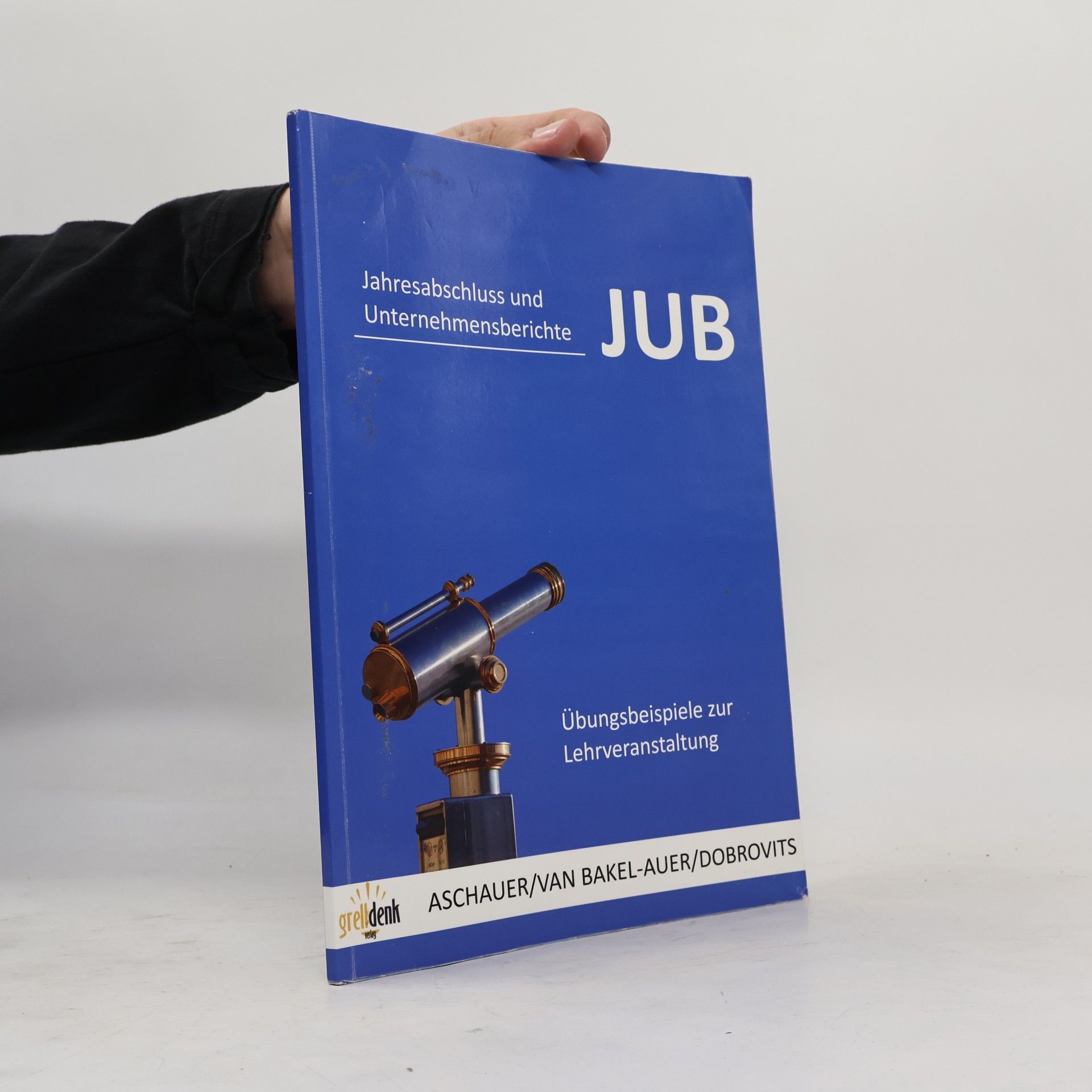 Various authors Jahresabschluss und Unternehmensberichte