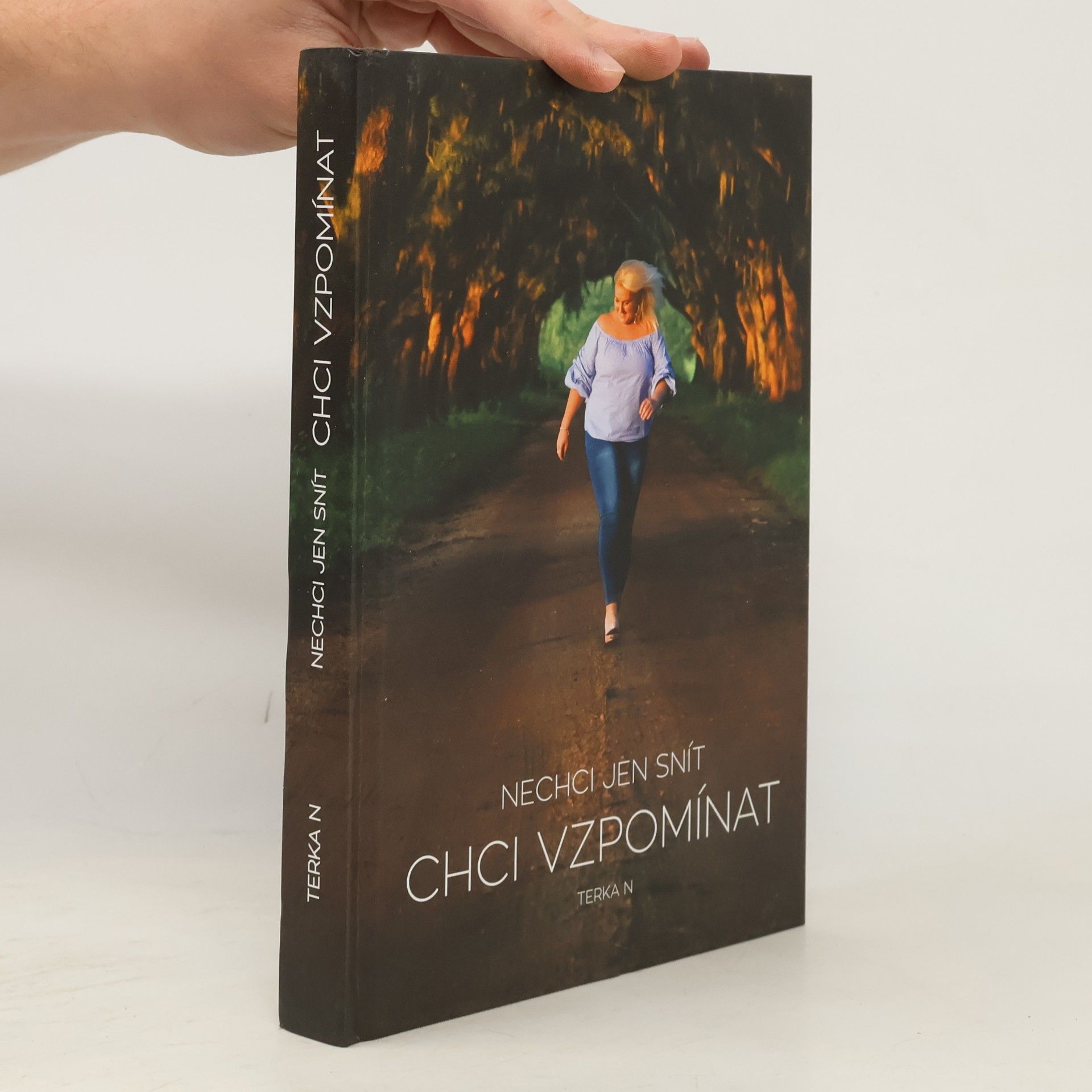 Tereza Heitelová Nechci jen snít. Chci vzpomínat