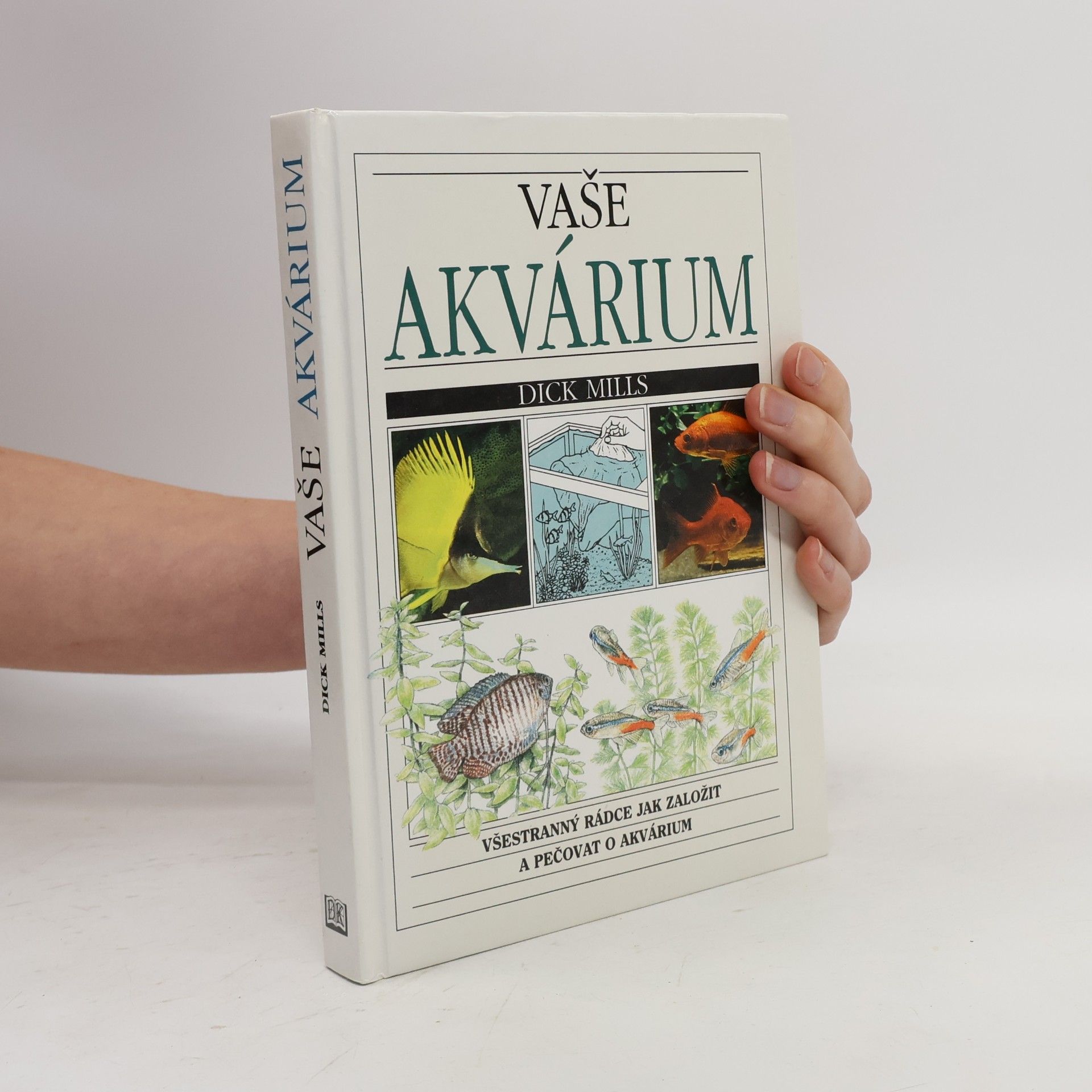 Dick Mills Vaše akvárium