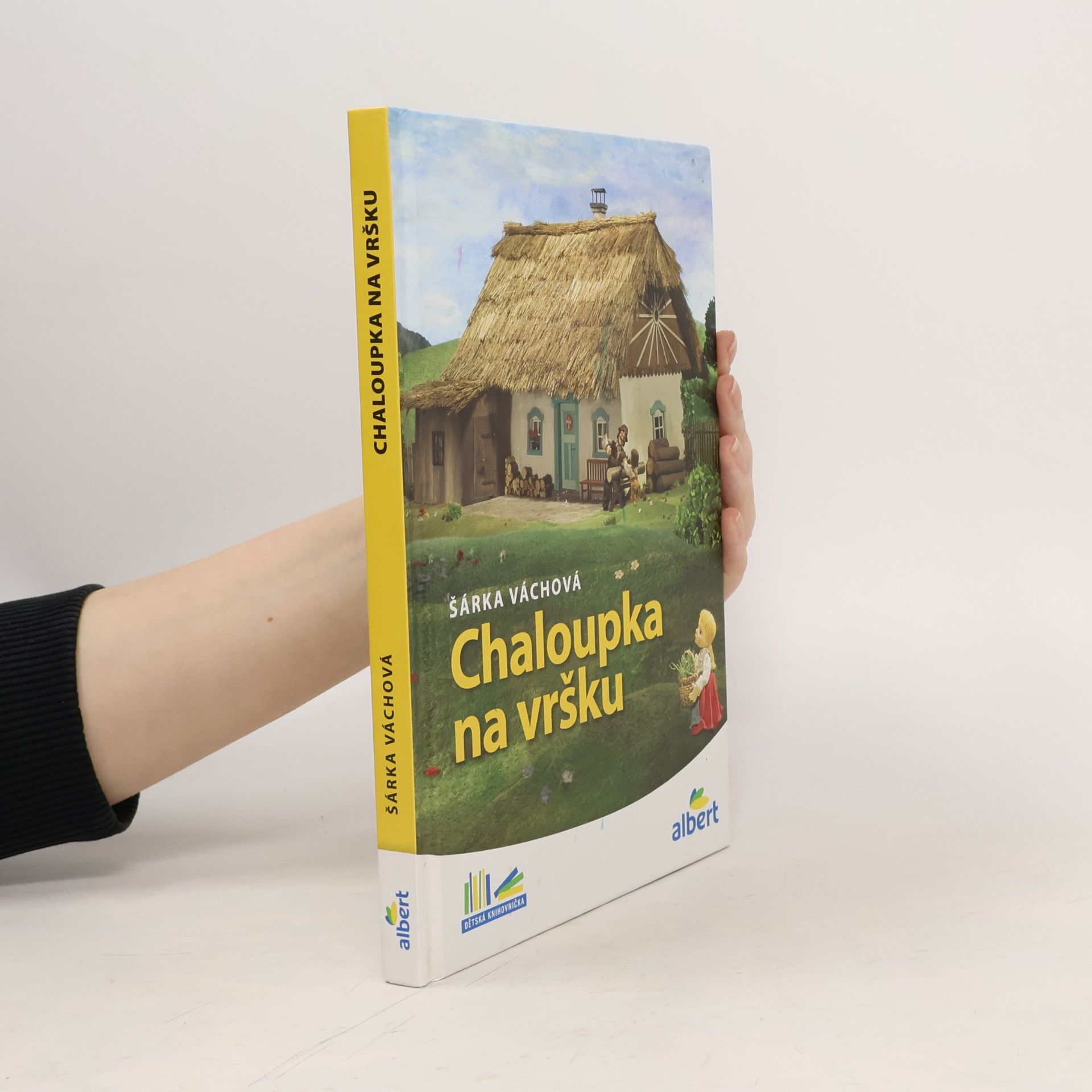 Šárka Váchová Chaloupka na vršku