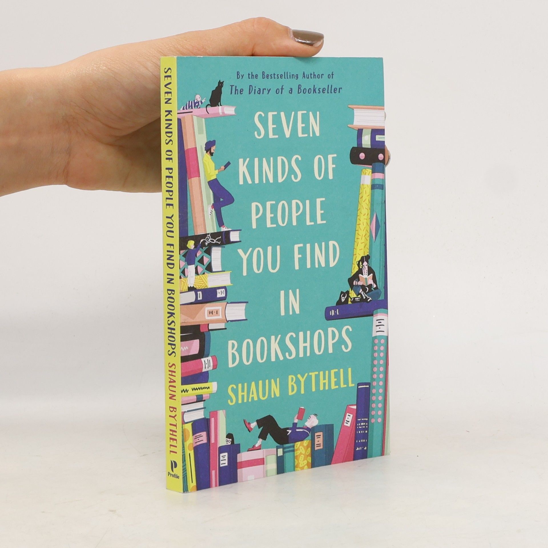 Shaun Bythell Seven Kinds of People You Find in Bookshops