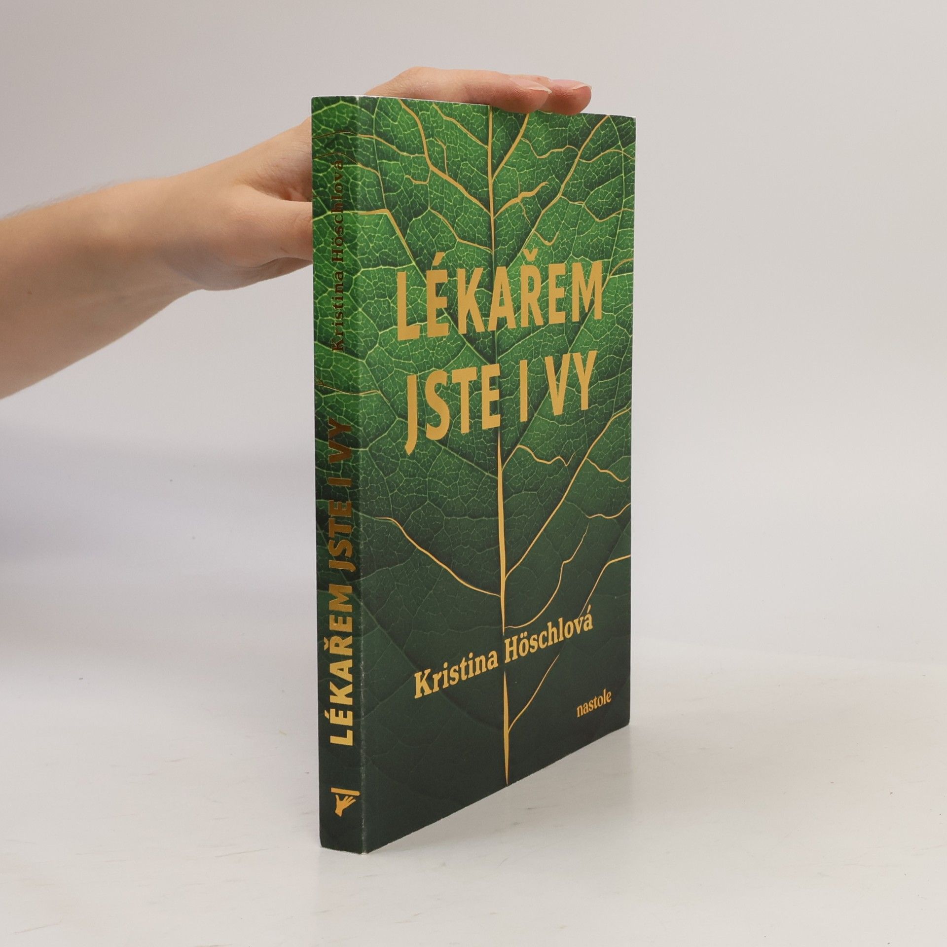 Kristina Höschlová Lékařem jste i vy