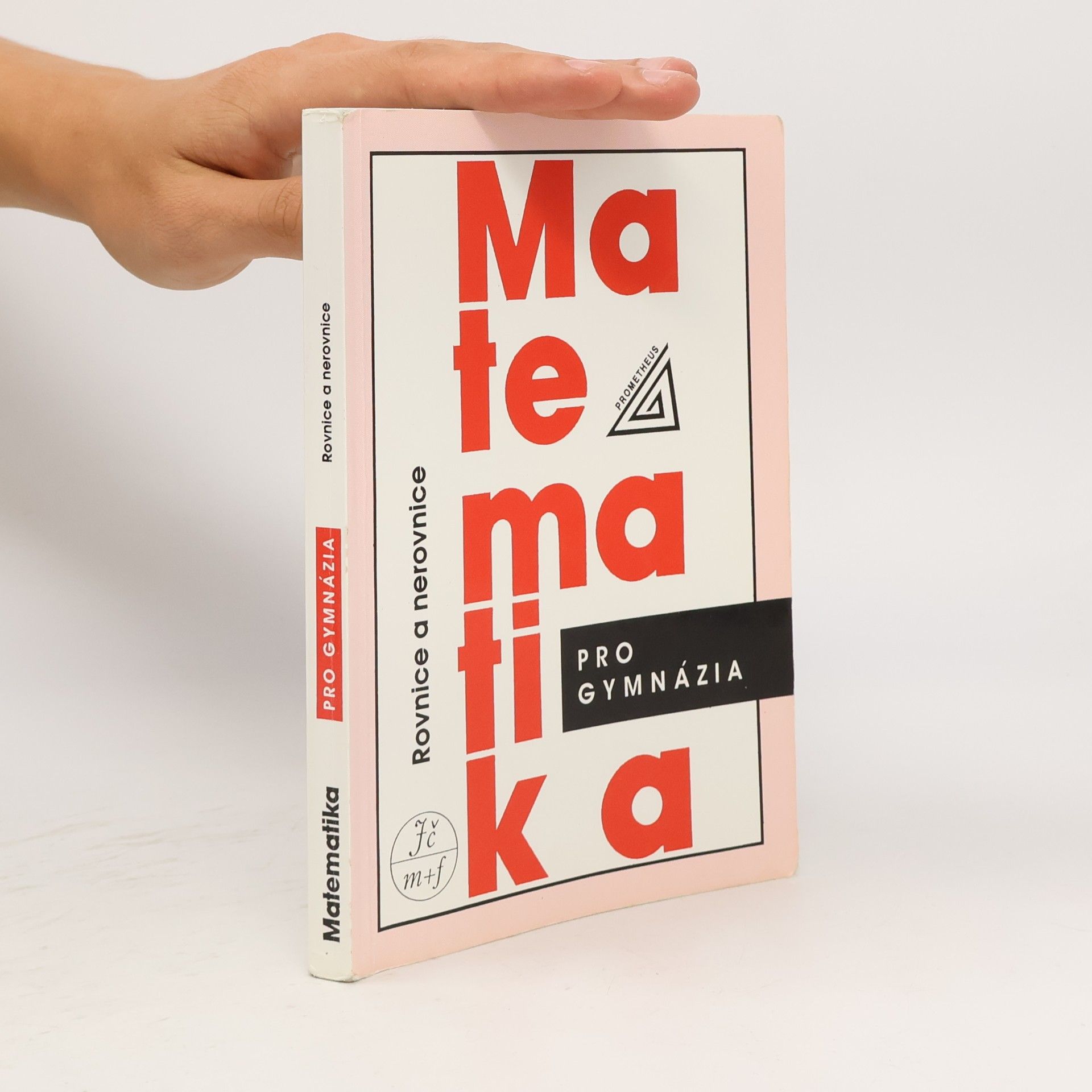 Jura Charvát Matematika pro gymnázia. Rovnice a nerovnice