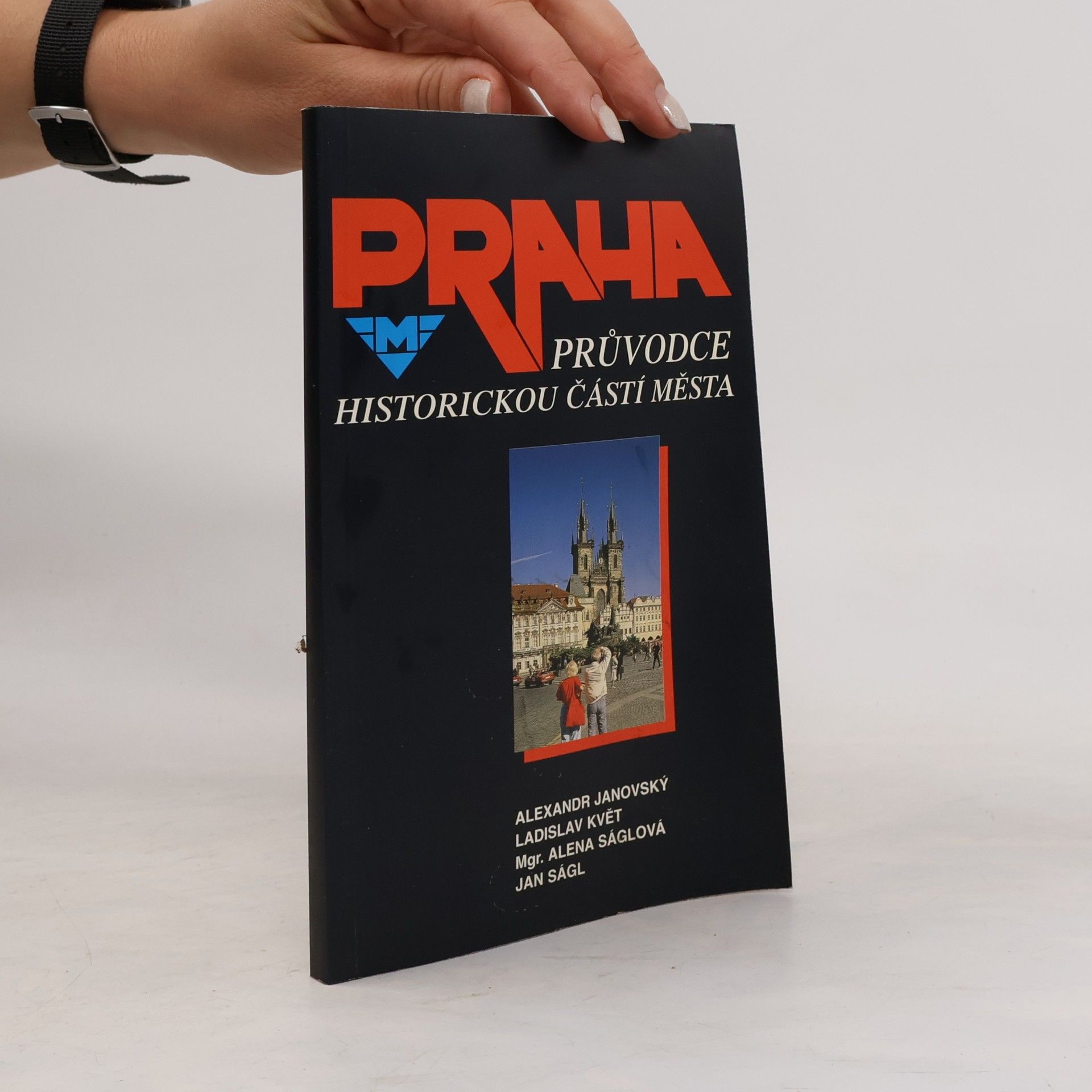 Autorenkollektiv Praha: Průvodce historickou částí města