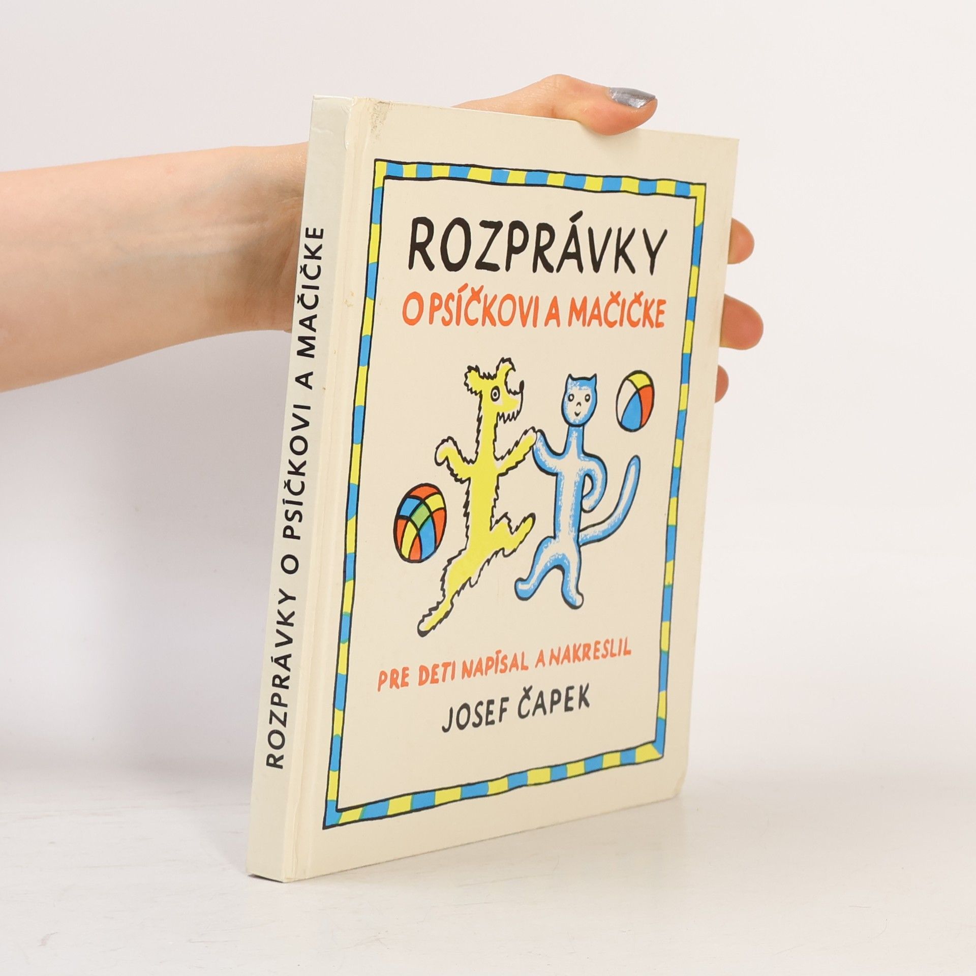 Josef Čapek Rozprávky o psíčkovi a mačičke
