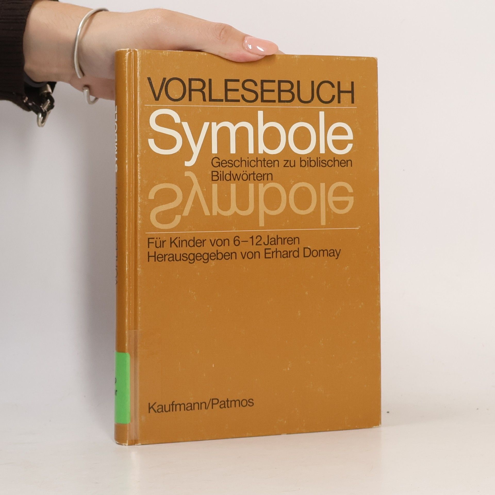 Autorenkollektiv Vorlesebuch Symbole. Geschichten zu biblischen Bildwörtern