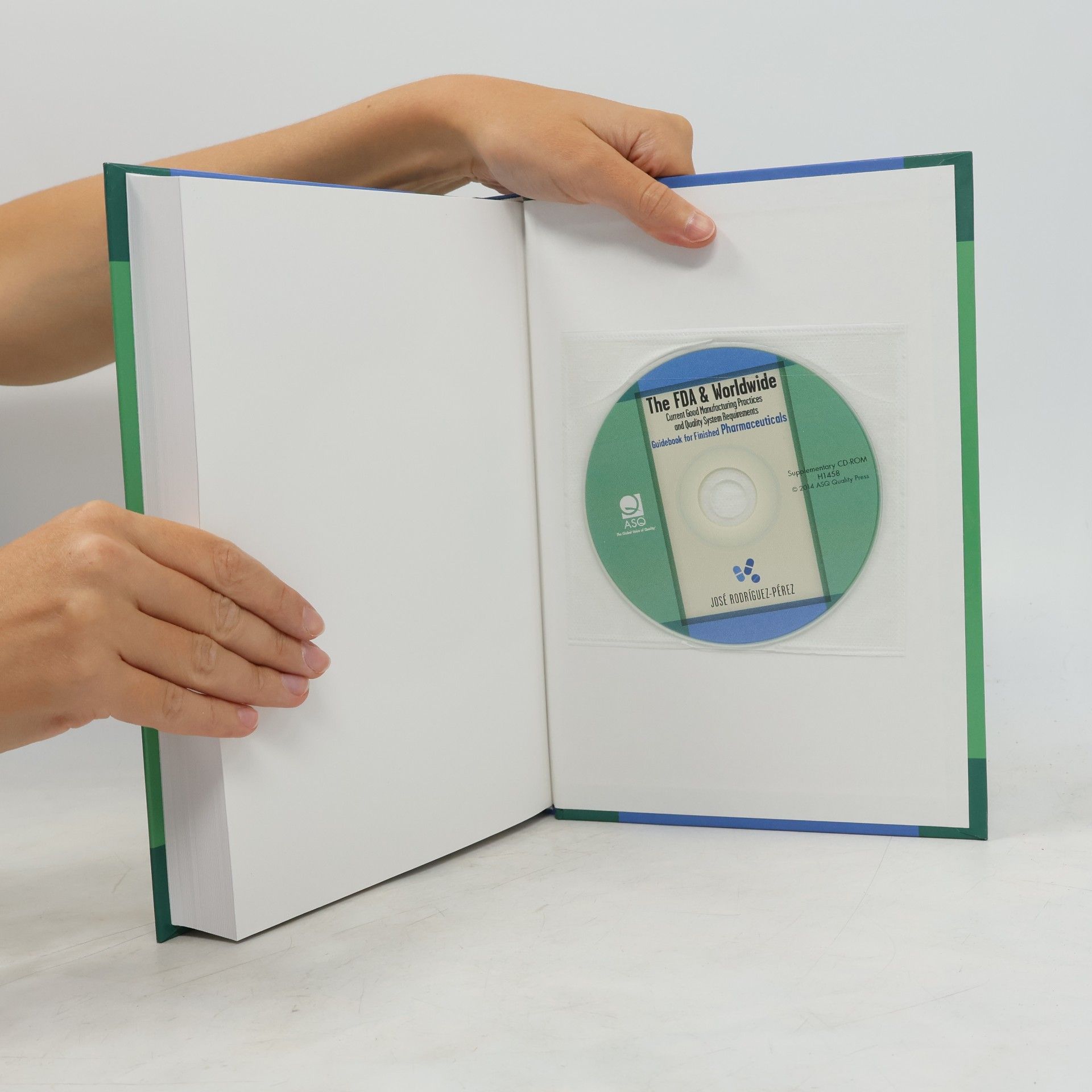 José Rodríguez-Pérez The FDA and Worldwide Current Good Manufacturing Practices and Quality System Requirements Guidebook for Finished Pharmaceuticals