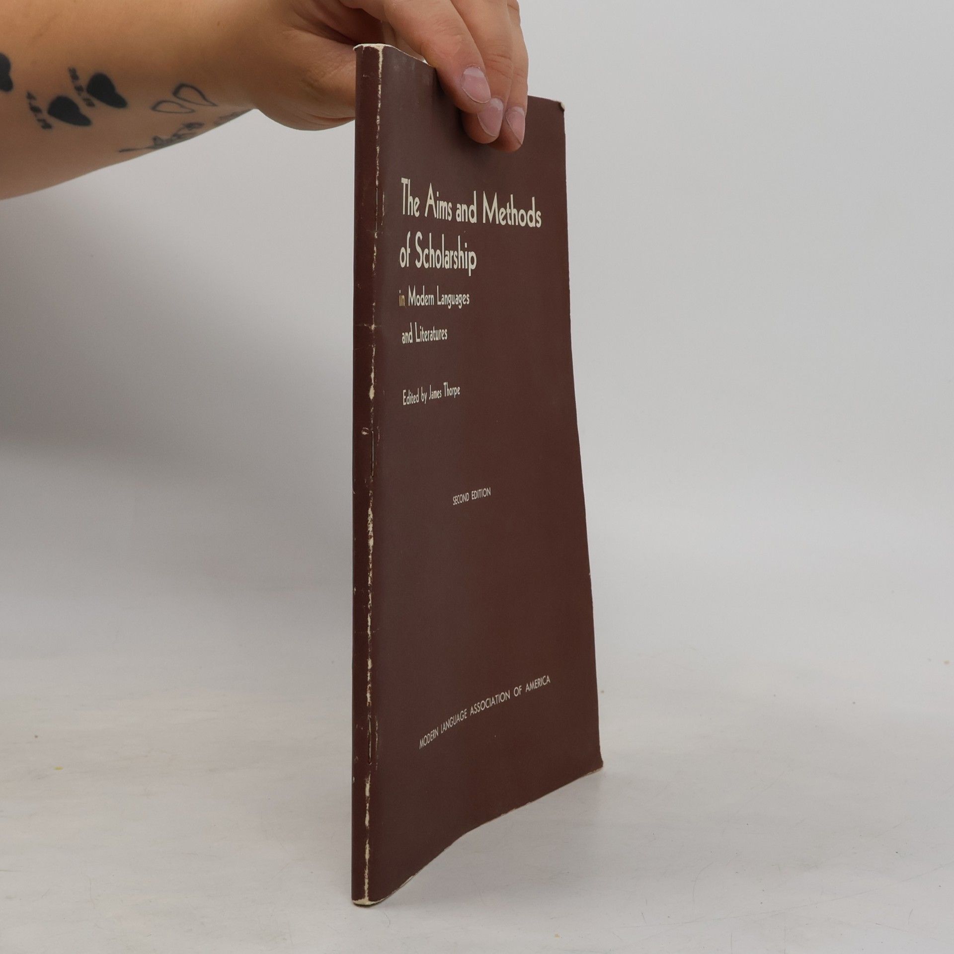 James Ernest Thorpe The Aims and Methods of Scholarship in Modern Languages and Literatures - Second Edition