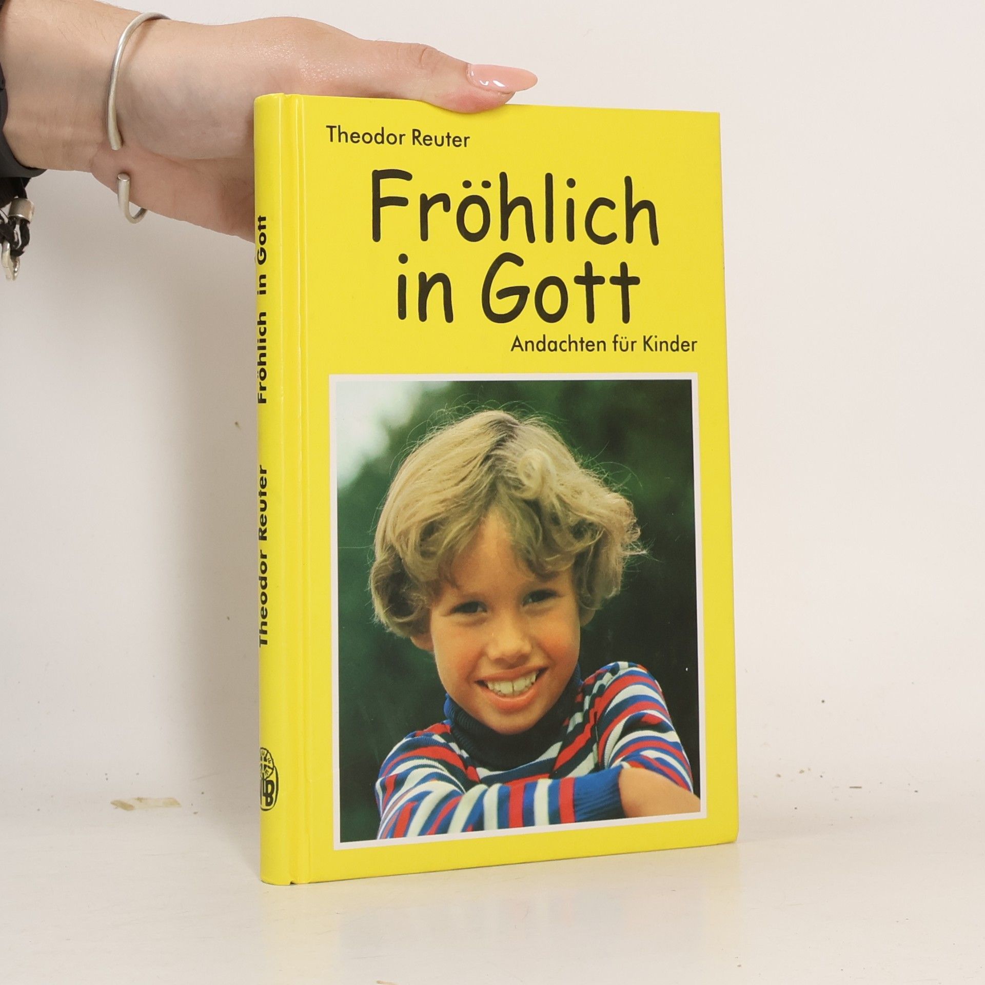 Reuter, Theodor Fröhlich in Gott: Andachten für Kinder