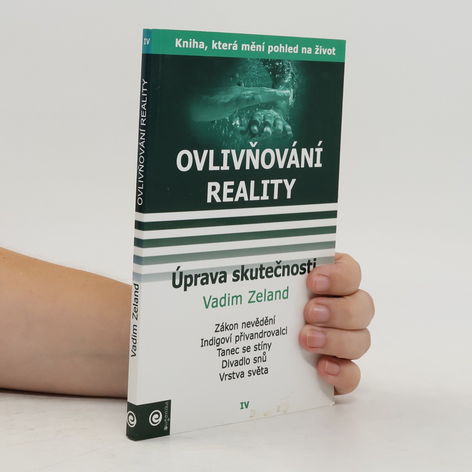 Vadim Zeland Ovlivňování reality 4 - Úprava skutečnosti