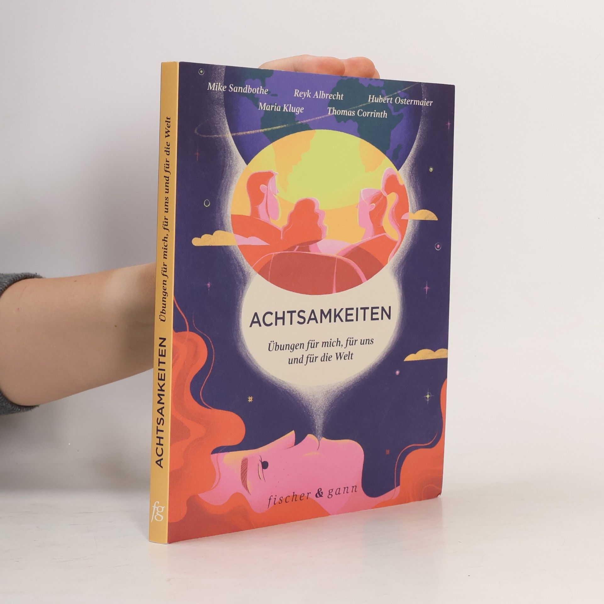 Mike Sandbothe Achtsamkeiten - Übungen für mich, für uns und für die Welt