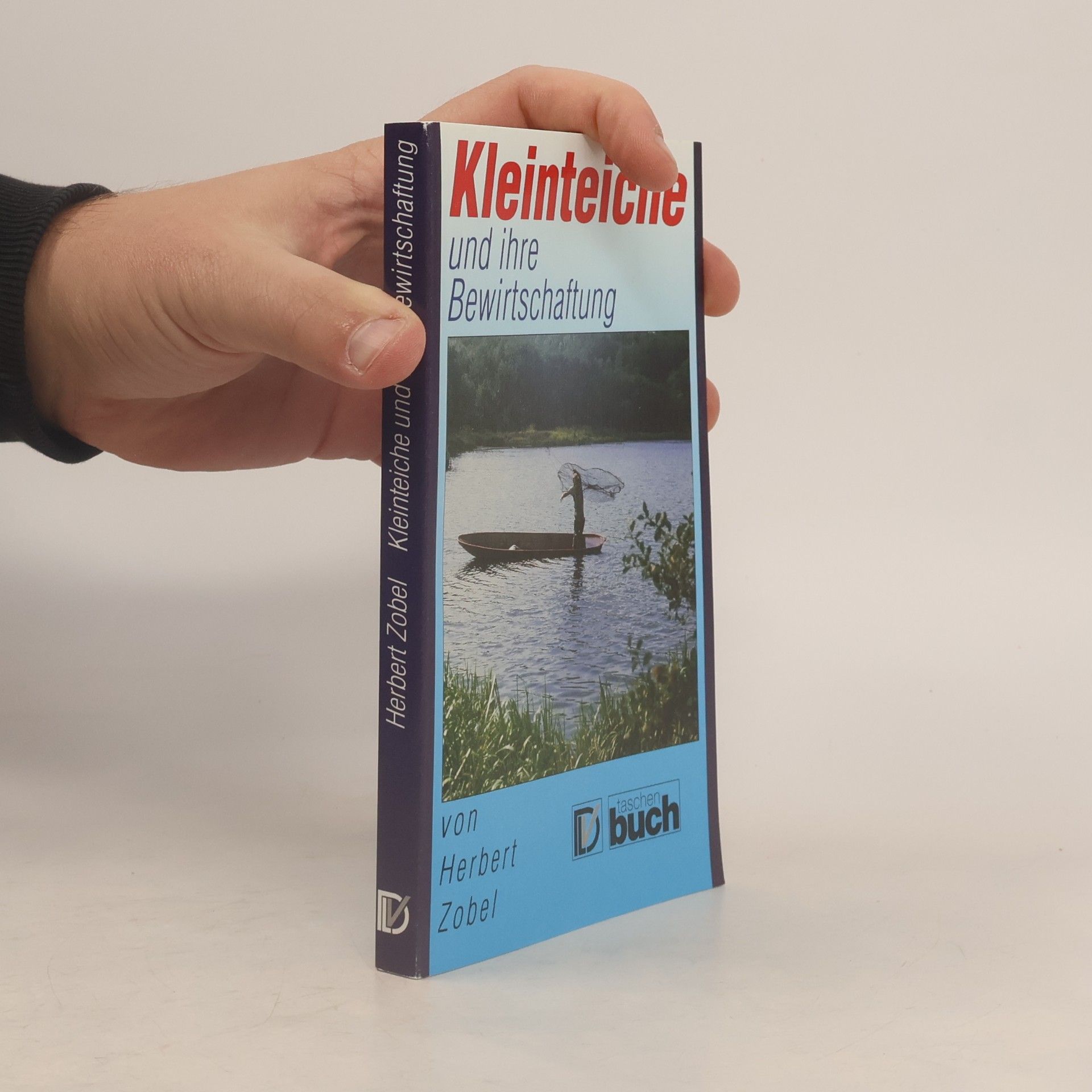 Herbert Zobel Kleinteiche und ihre Bewirtschaftung